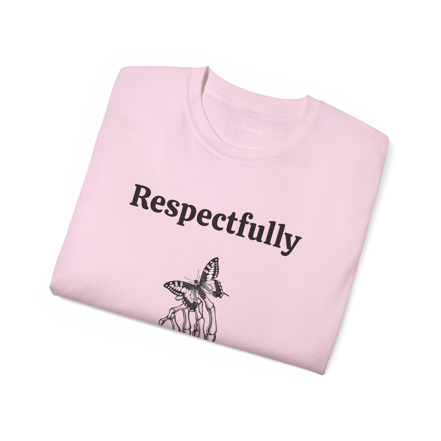 Respectfully - Unisex Ultra Cotton Tee