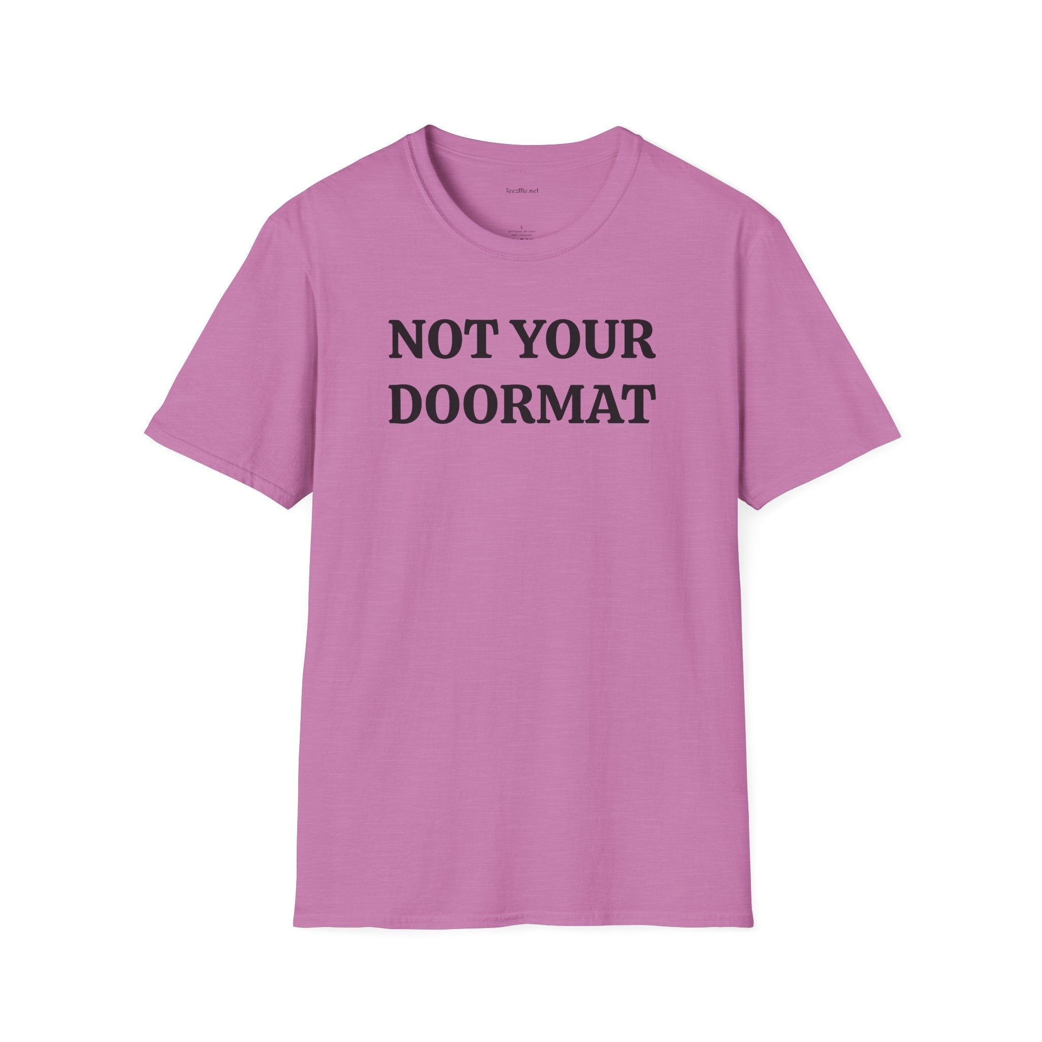Not Your Doormat - Unisex Softstyle T-Shirt 100% Cotton Graphic