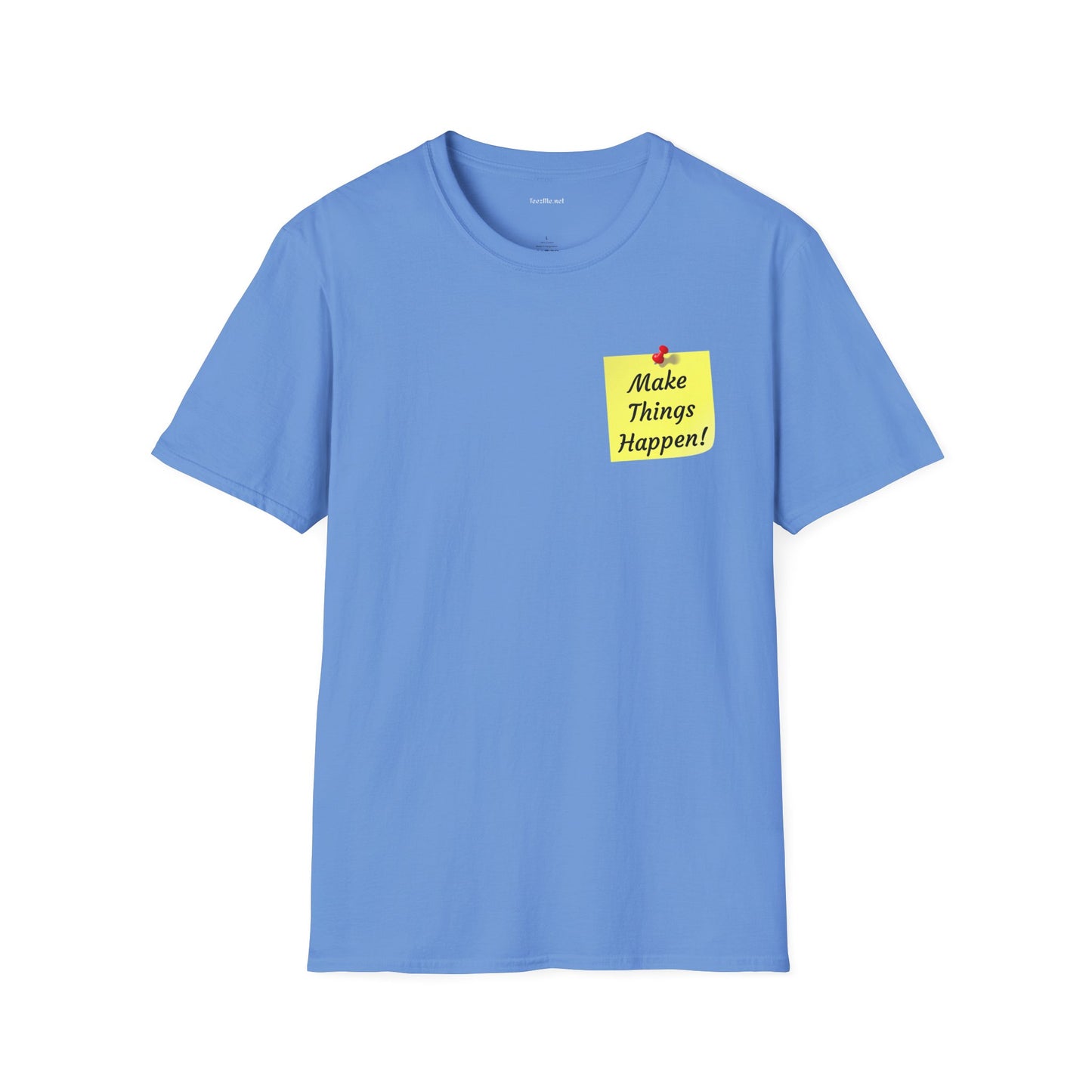 Make Things Happen! - Unisex Softstyle T-Shirt 100% Cotton Graphic