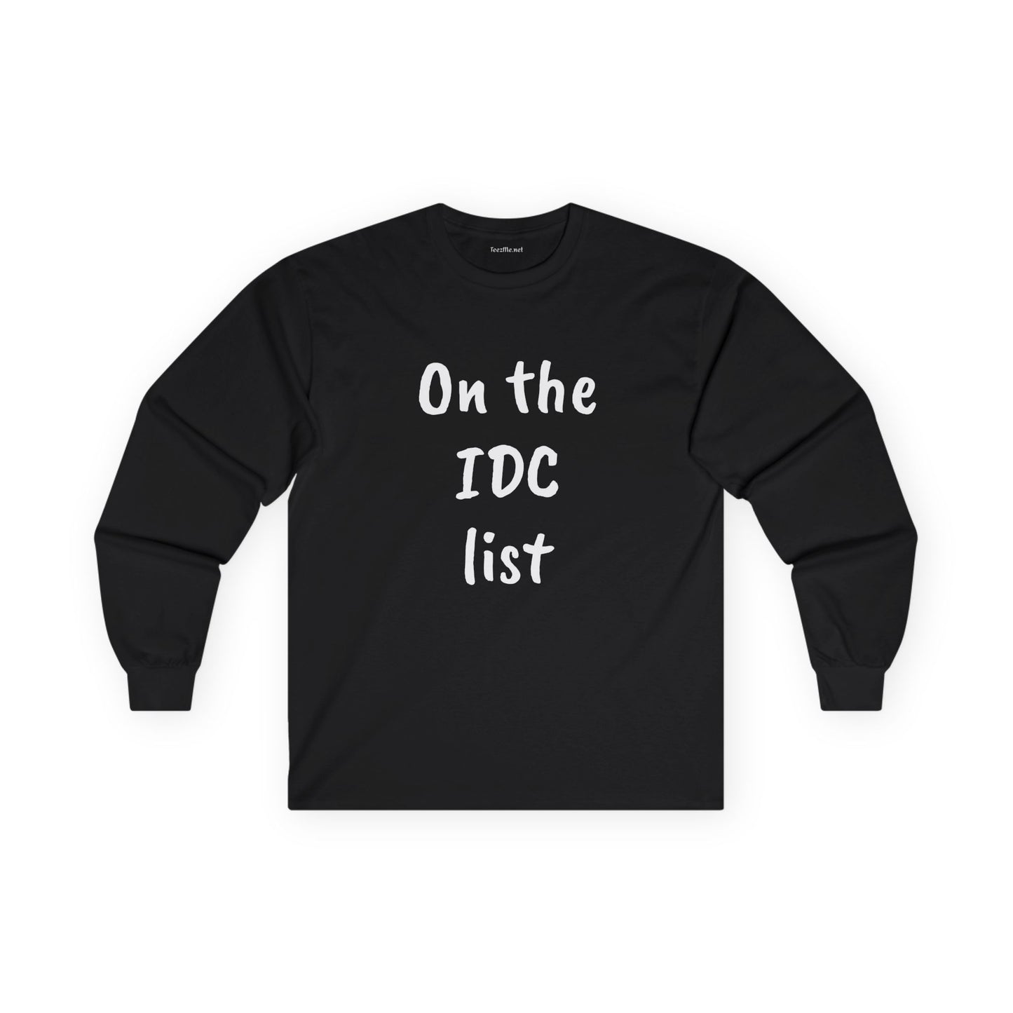 On the IDC list - Unisex Ultra Cotton Long Sleeve Tee