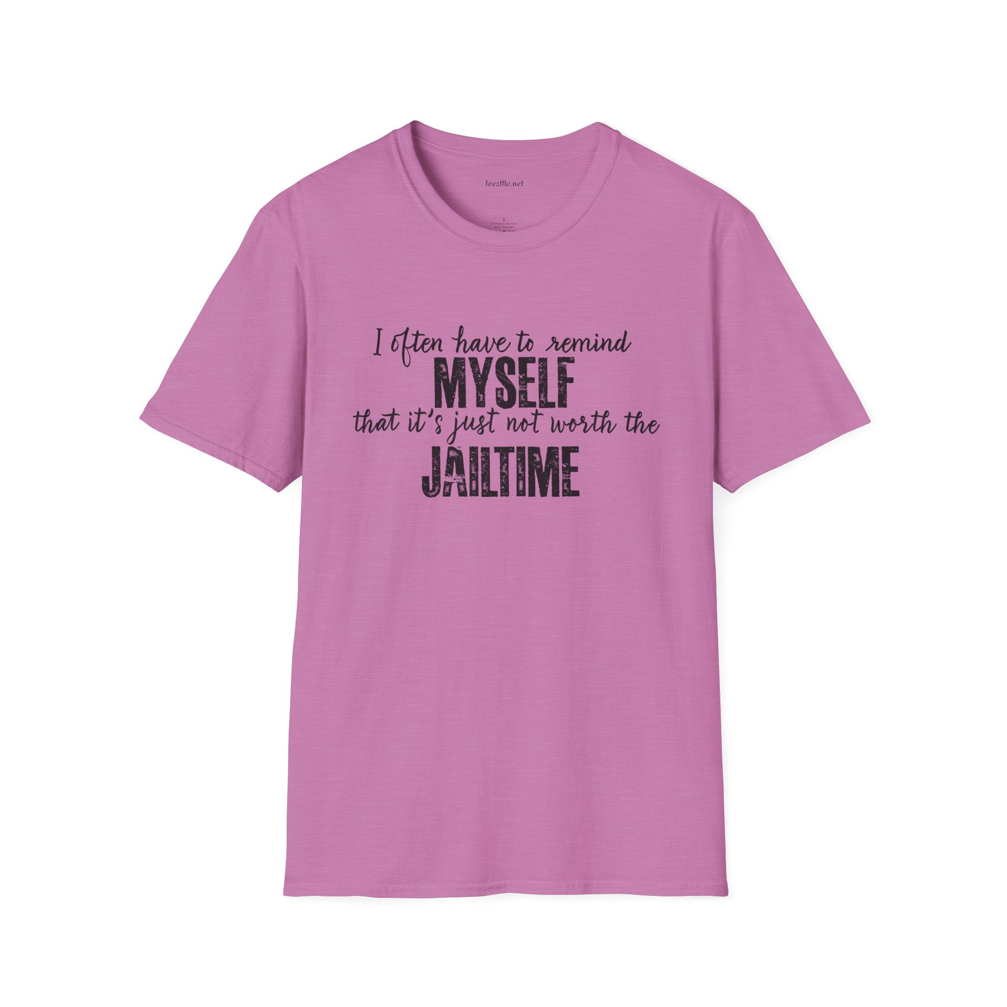 Not Worth Jailtime Unisex SoftStyle T-Shirt 100% Cotton Graphic