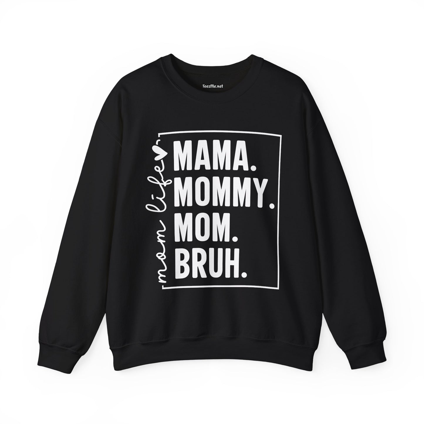 Mom Life Bruh Unisex Heavy Blend™ Crewneck Sweatshirt