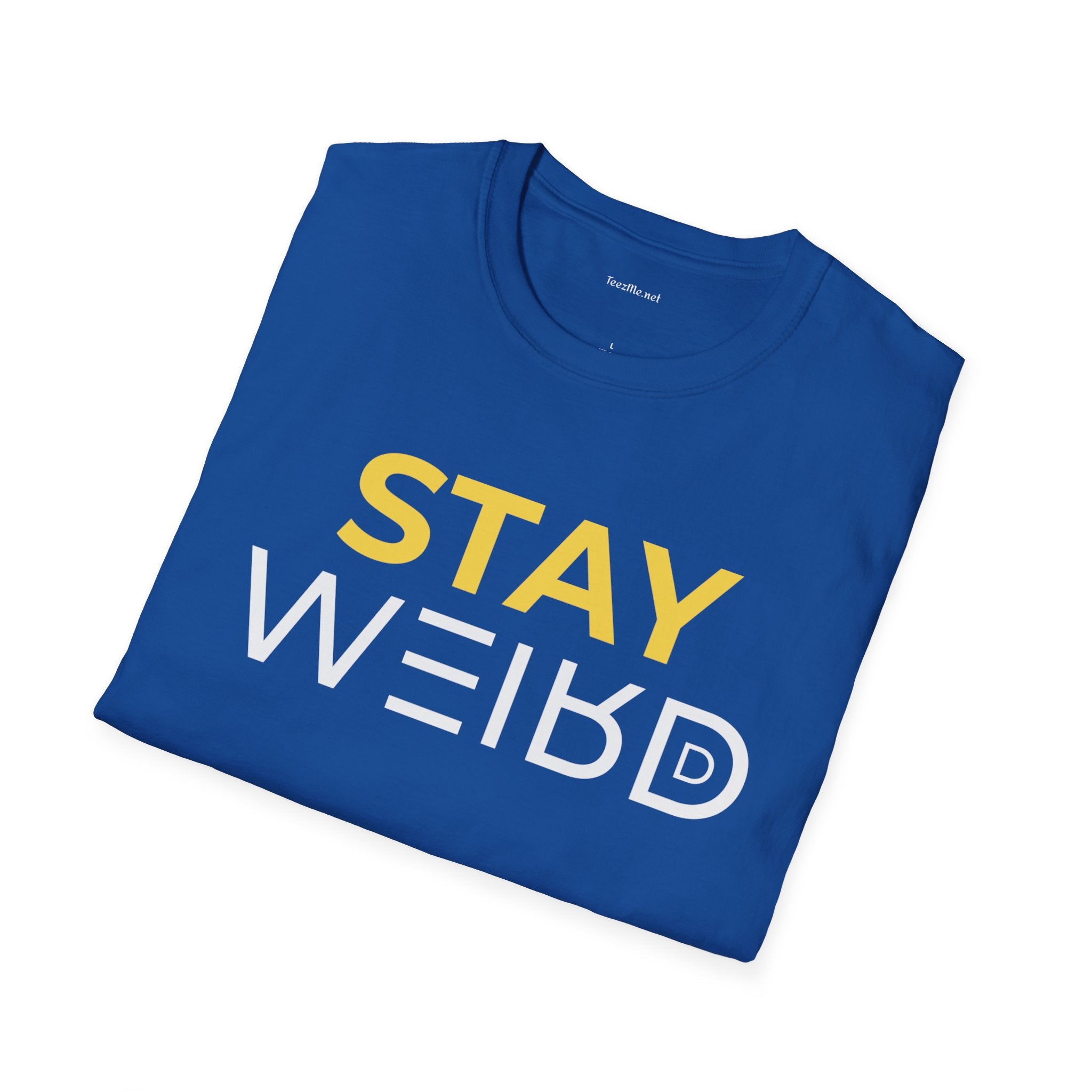 Stay Weird T-Shirt — Bold Yellow & White Graphic Tee