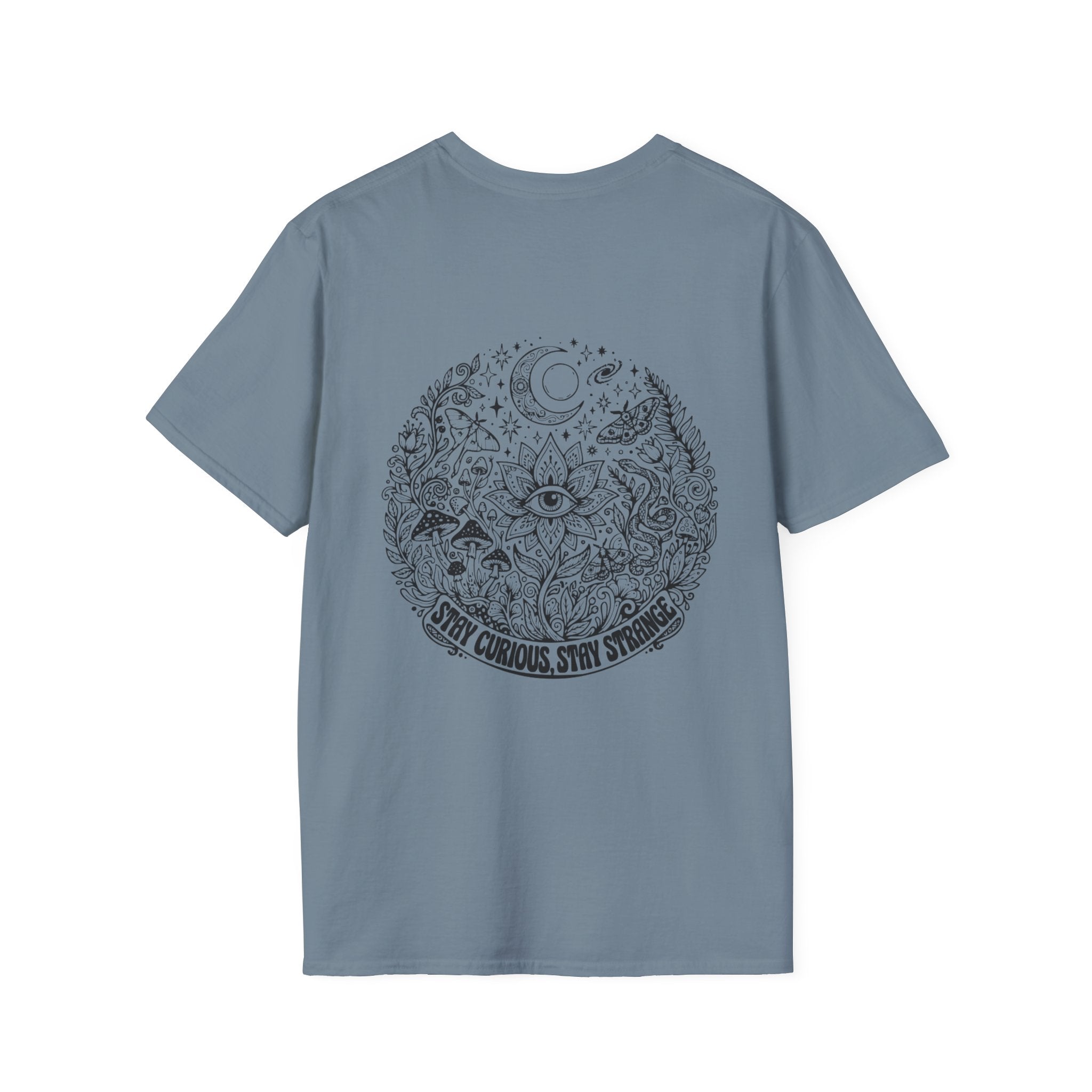 Stay Curious Stay Strange Graphic on back of T-Shirt
