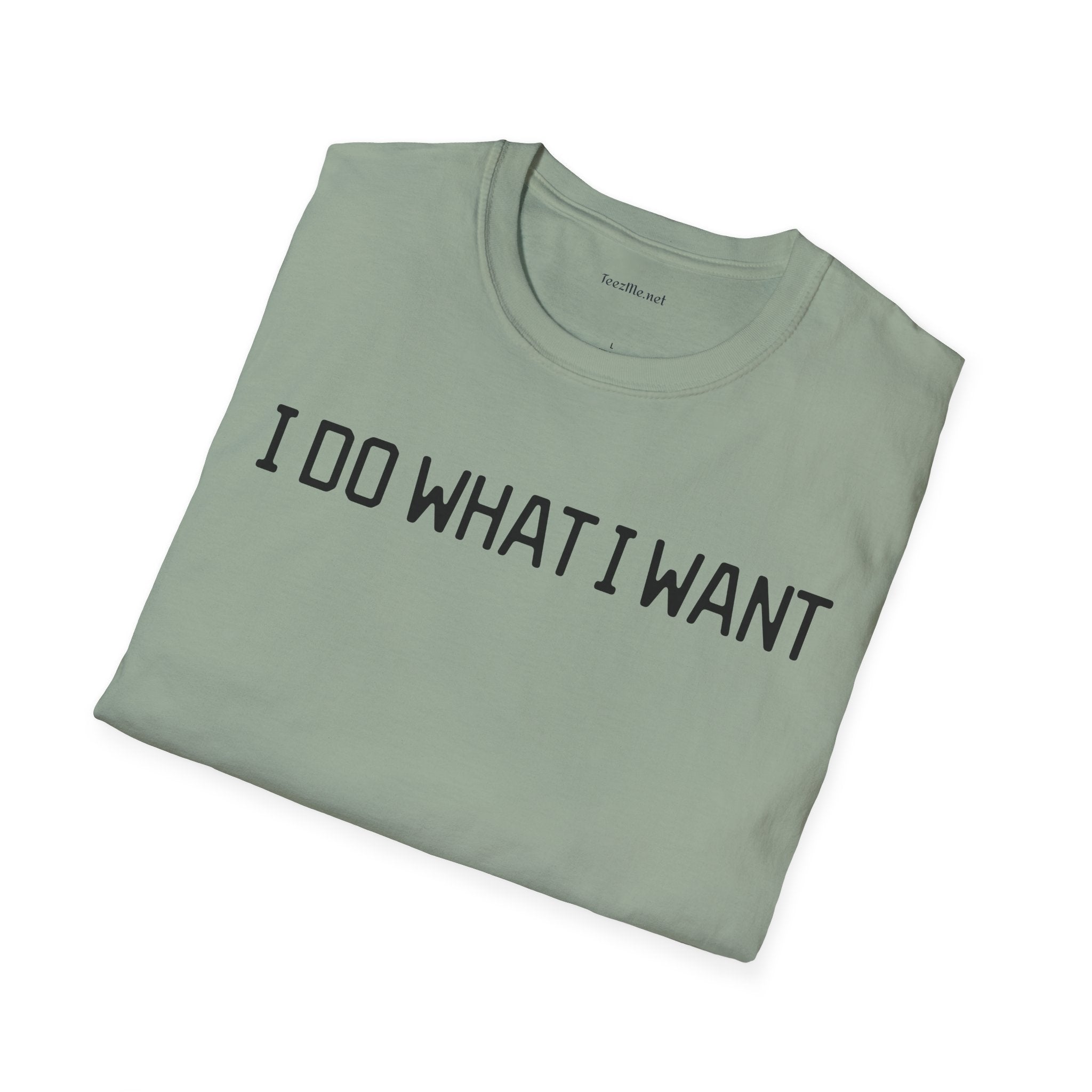 I Do What I Want 02  Unisex Softstyle T-Shirt 100% Cotton Graphic