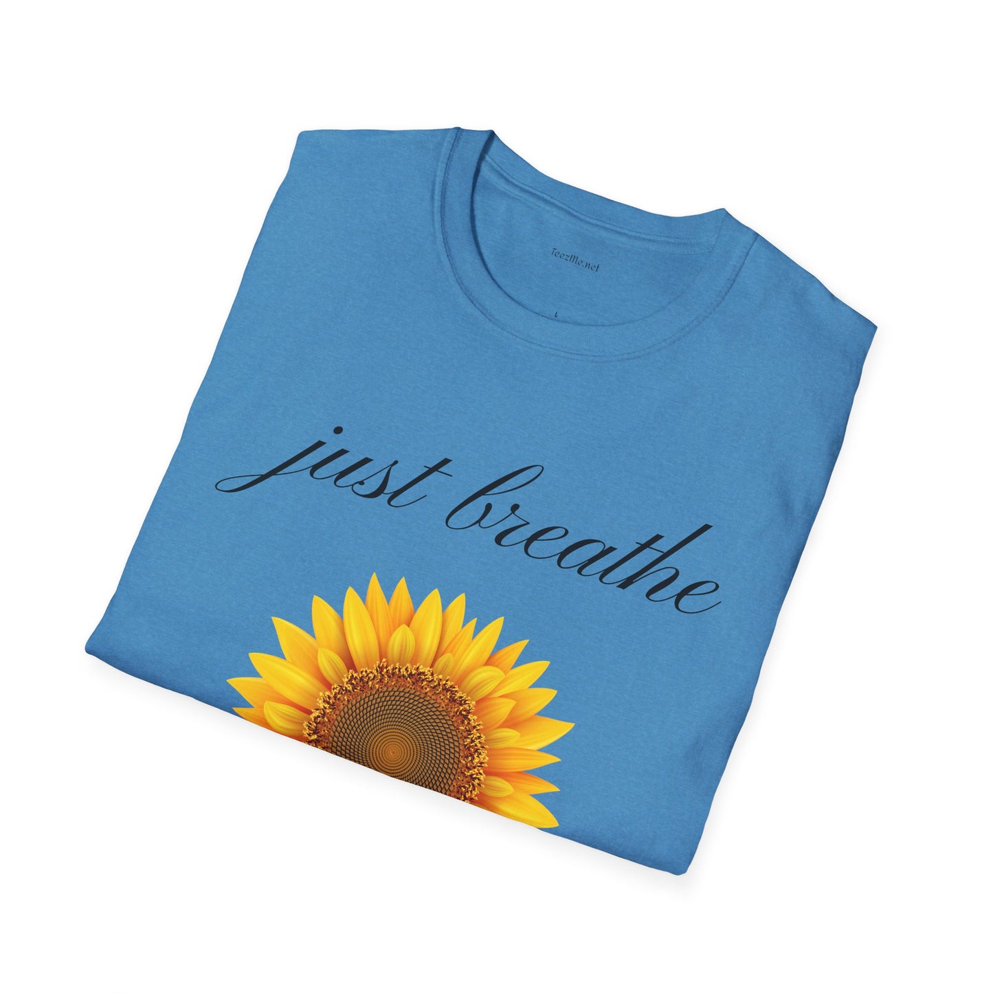 Just breathe - Unisex Softstyle T-Shirt 100% Cotton Graphic