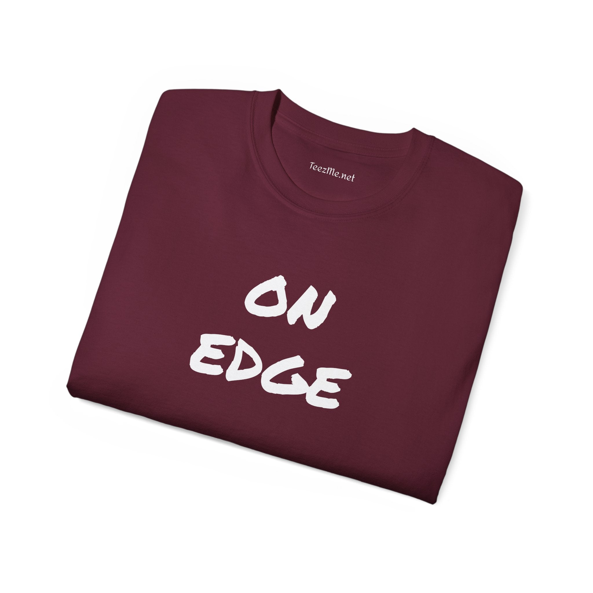 ON EDGE -  Unisex Ultra Cotton Tee 100% Cotton Graphic