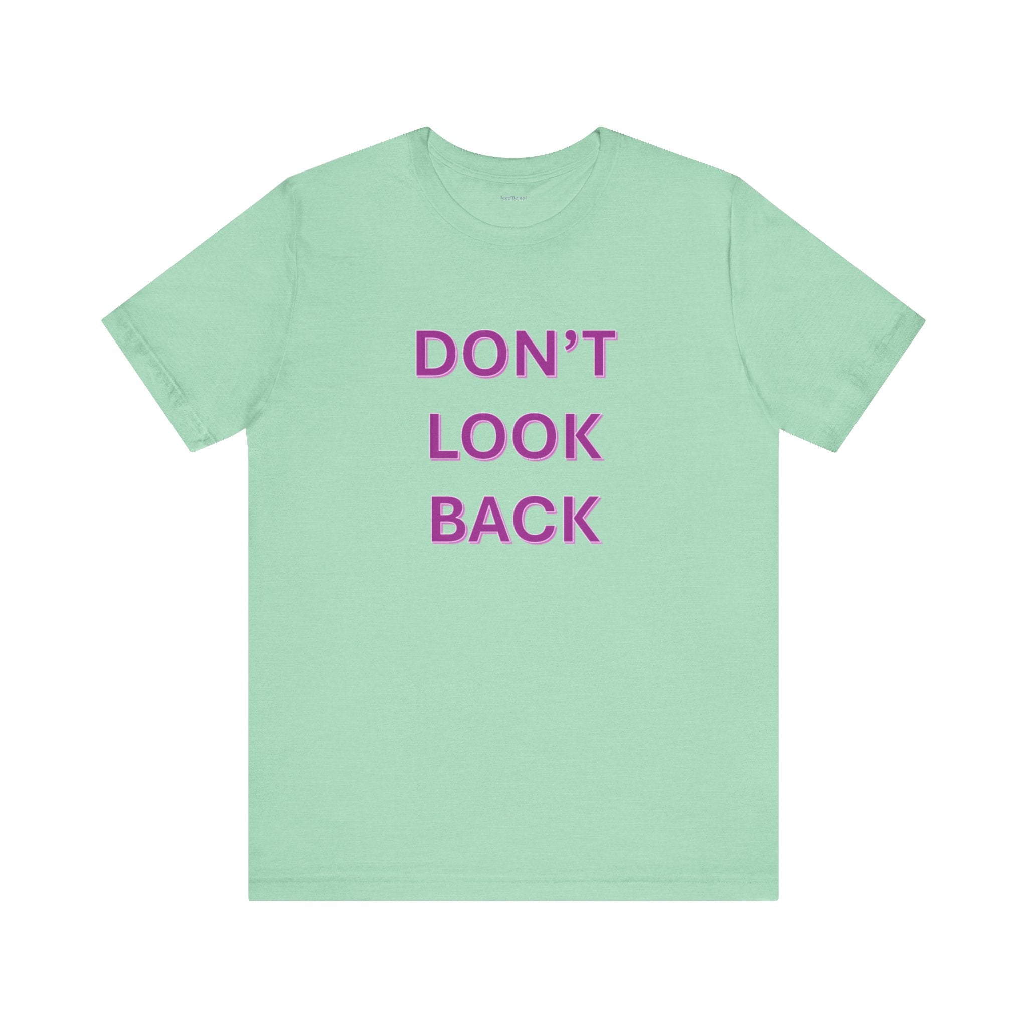 DON'T LOOK BACK - Unisex Jersey Short Sleeve Tee