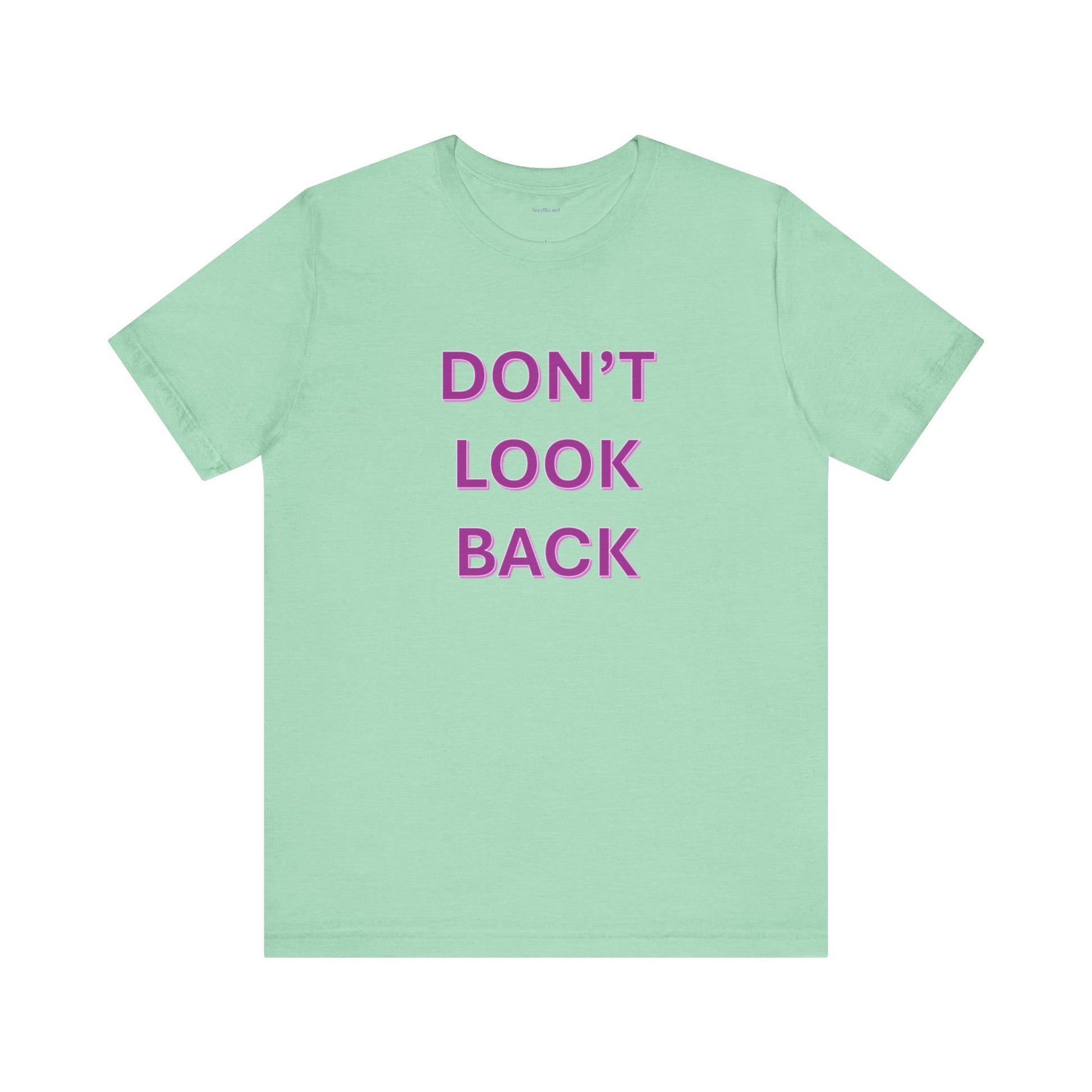 DON'T LOOK BACK - Unisex Jersey Short Sleeve Tee