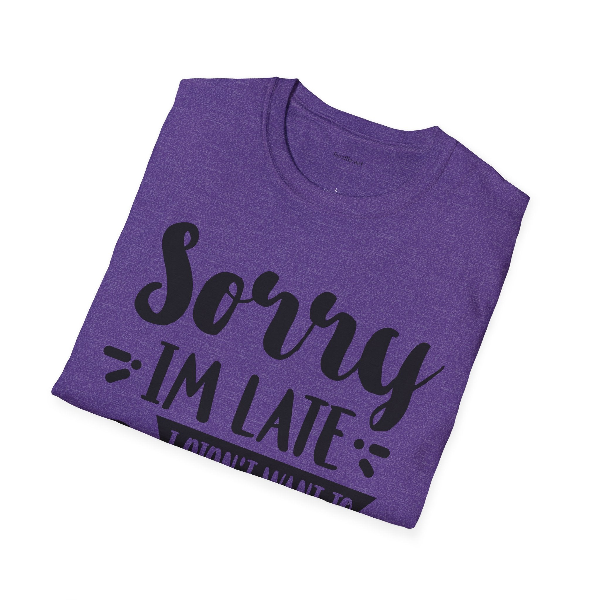 Sorry I'm late - Unisex Softstyle T-Shirt 100% Cotton Graphic