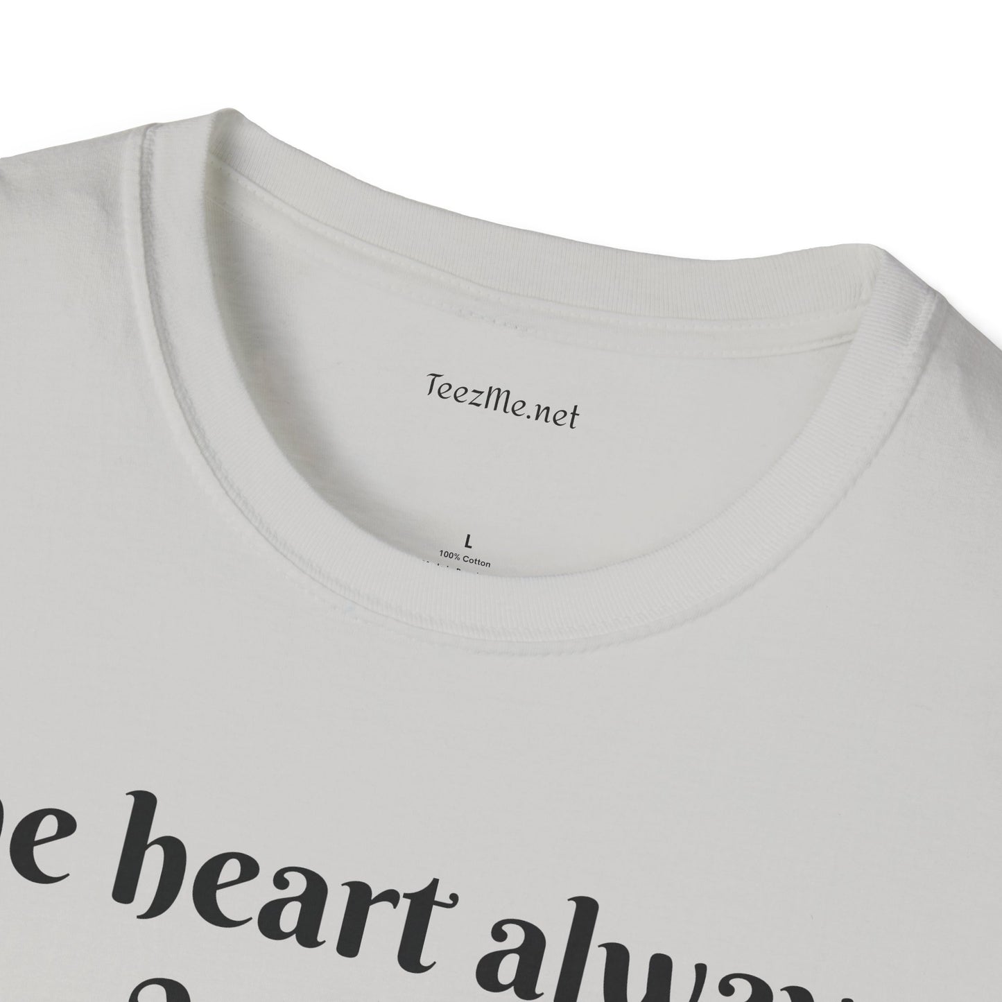 The heart always wins - Unisex Softstyle T-Shirt 100% Cotton Graphic