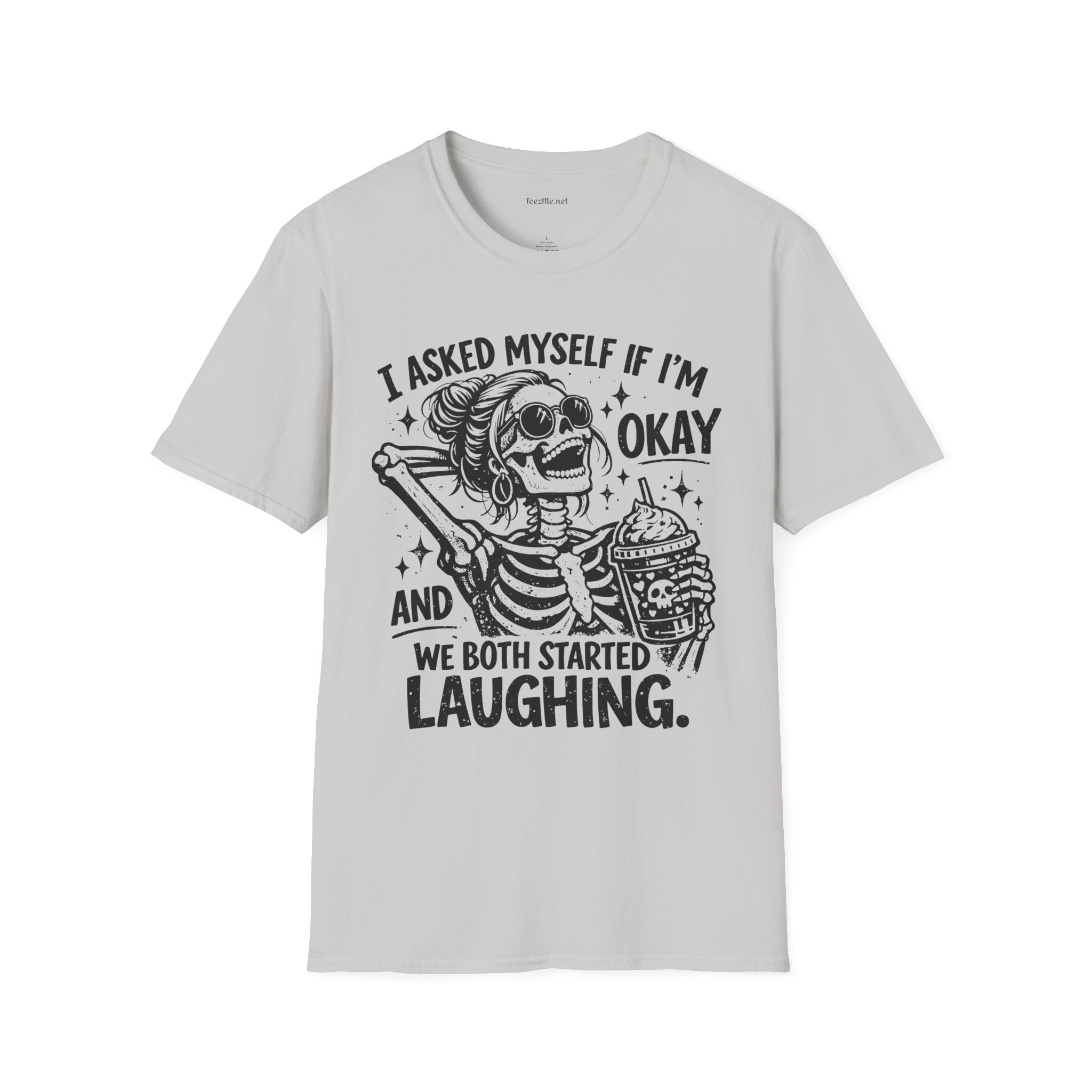 I asked Myself If 01 Unisex Soft Style T-Shirt 100% Cotton Graphic