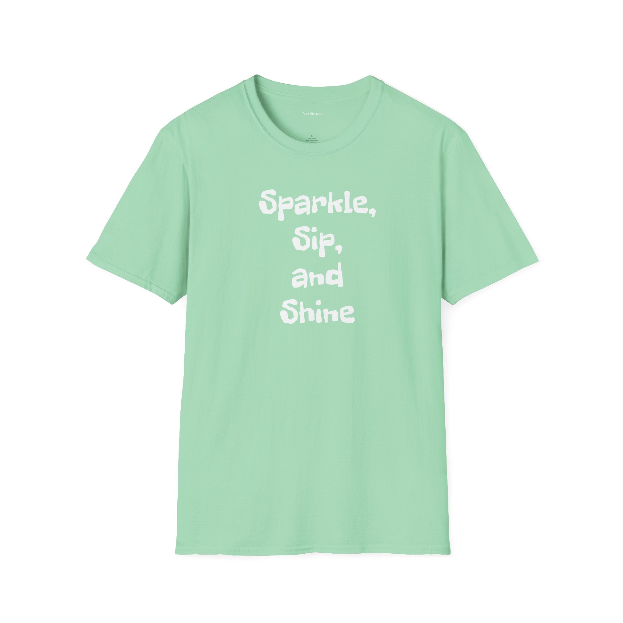 Sparkle, sip, and shine - Unisex Softstyle T-Shirt 100% Cotton Graphic