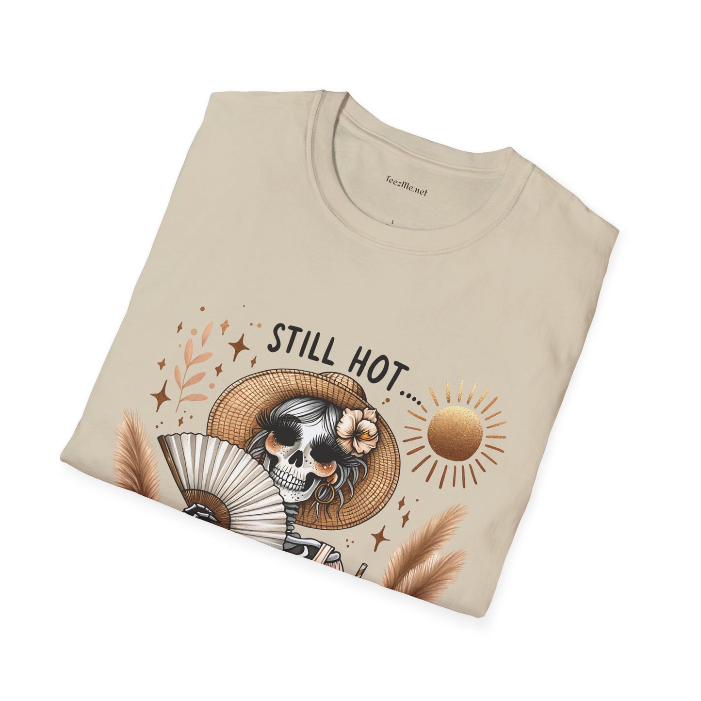 Still Hot Just In Flashes Unisex Soft Style T-Shirt 100% Cotton Graphic