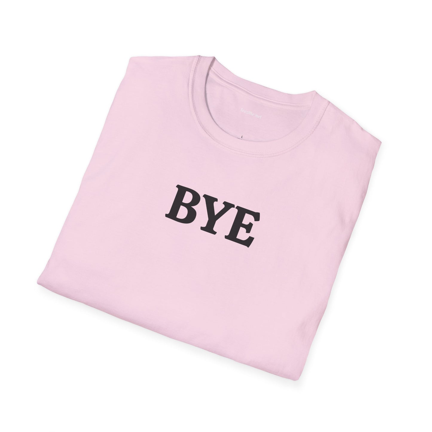 BYE - Unisex Softstyle T-Shirt 100% Cotton Graphic