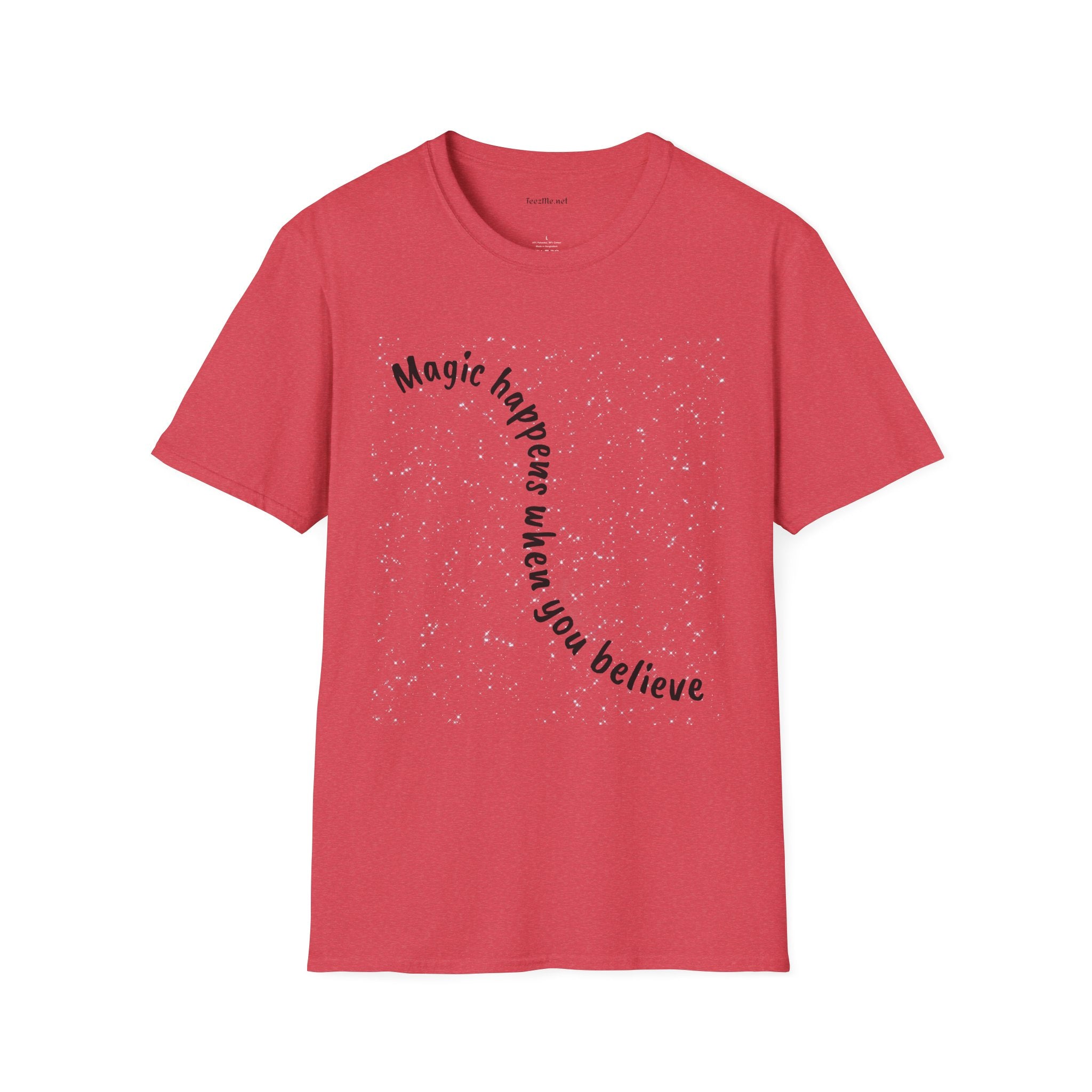 Magic happens when you believe - Unisex Softstyle T-Shirt 100% Cotton Graphic
