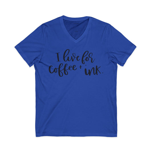 I Live for Coffee & Ink 01 Unisex Jersey Short Sleeve V-Neck Tee