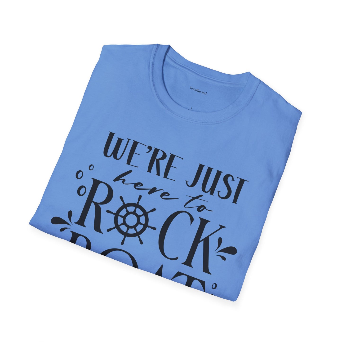 Rock the Boat - Unisex Softstyle T-Shirt 100% Cotton Graphic