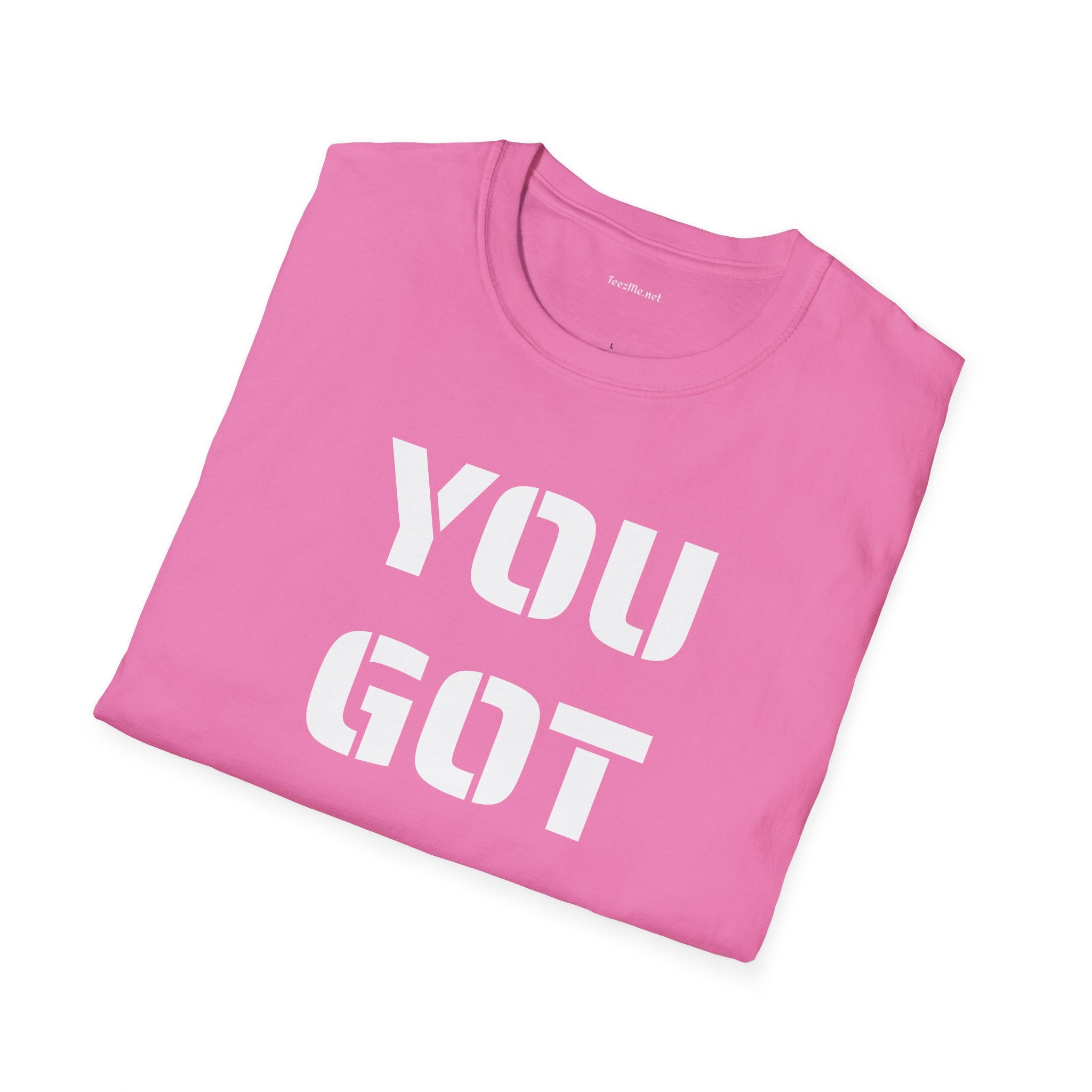 YOU GOT THIS - Unisex Softstyle T-Shirt 100% Cotton Graphic