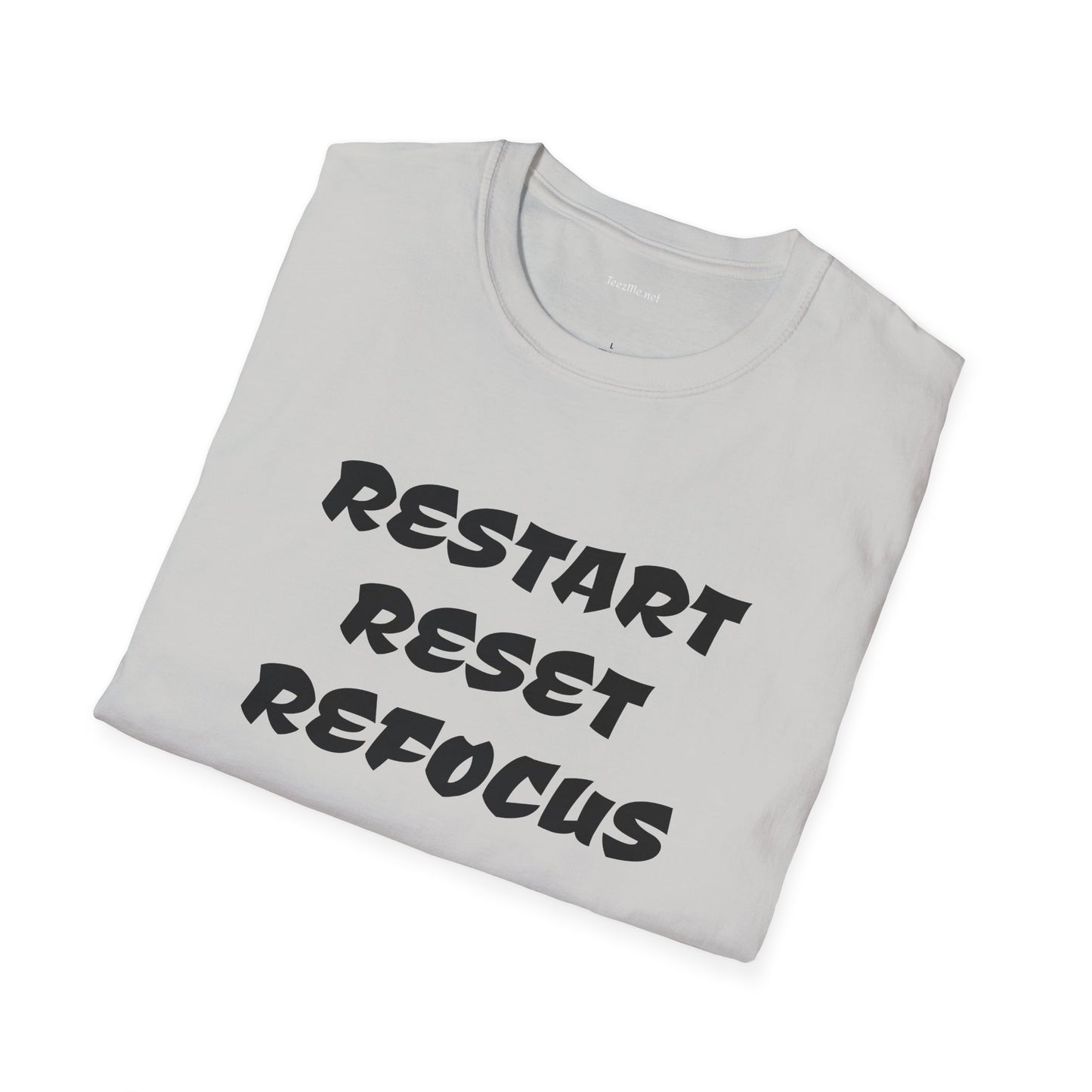 RESTART RESET REFOCUS - Unisex Softstyle T-Shirt 100% Cotton Graphic