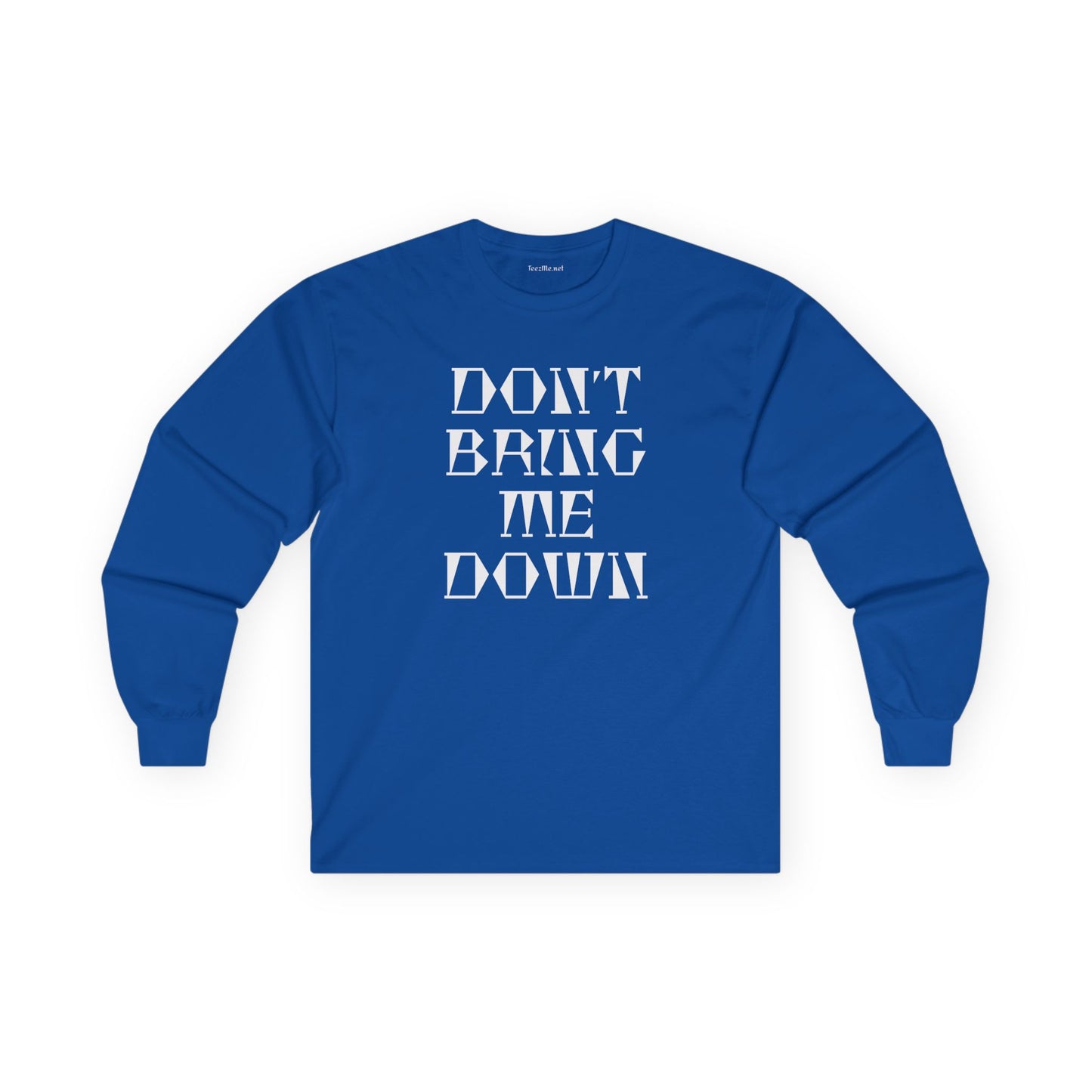DON'T BRING ME DOWN Unisex Ultra Cotton Long Sleeve Tee