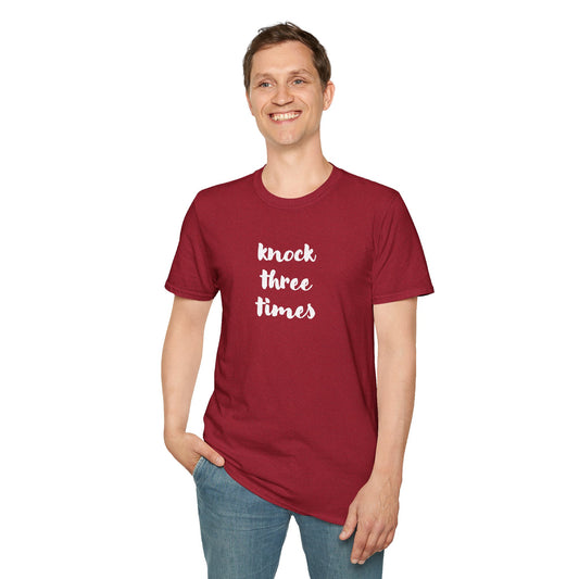 Knock Three Times - Unisex Softstyle T-Shirt 100% Cotton Graphic