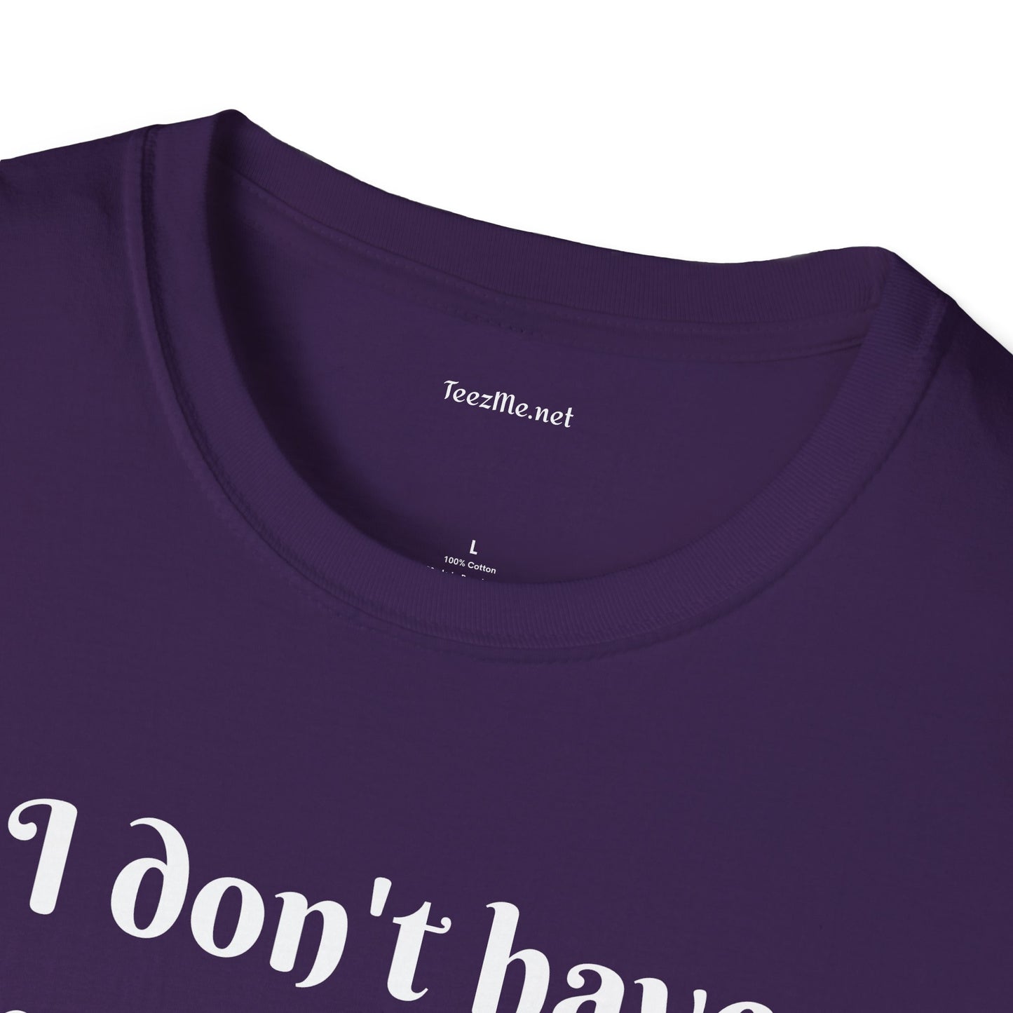 I don't have enough SAGE for your chaos - Unisex Softstyle T-Shirt 100% Cotton Graphic