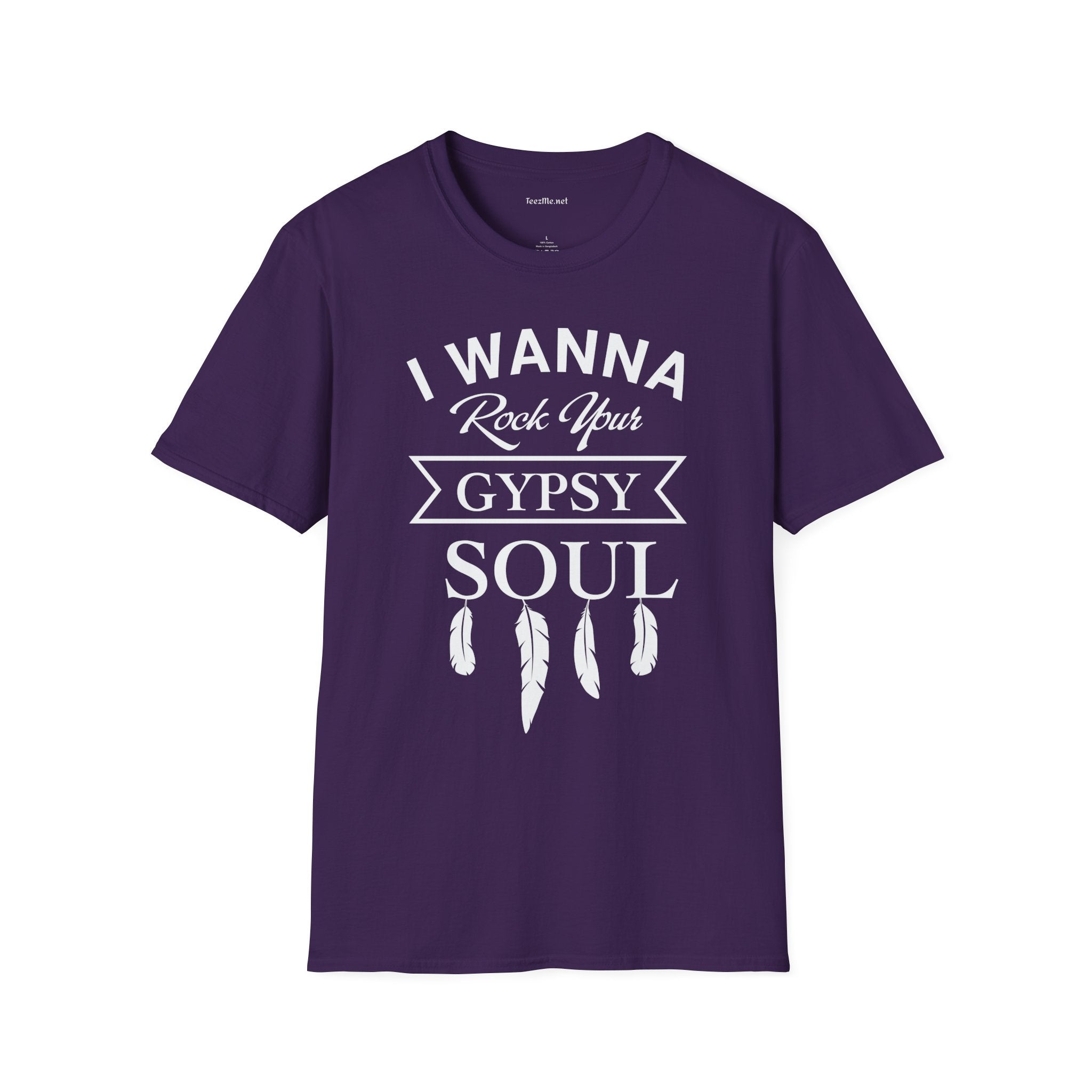 I Wanna Rock your Gypsy Soul Unisex Softstyle T-Shirt 100% Cotton Graphic