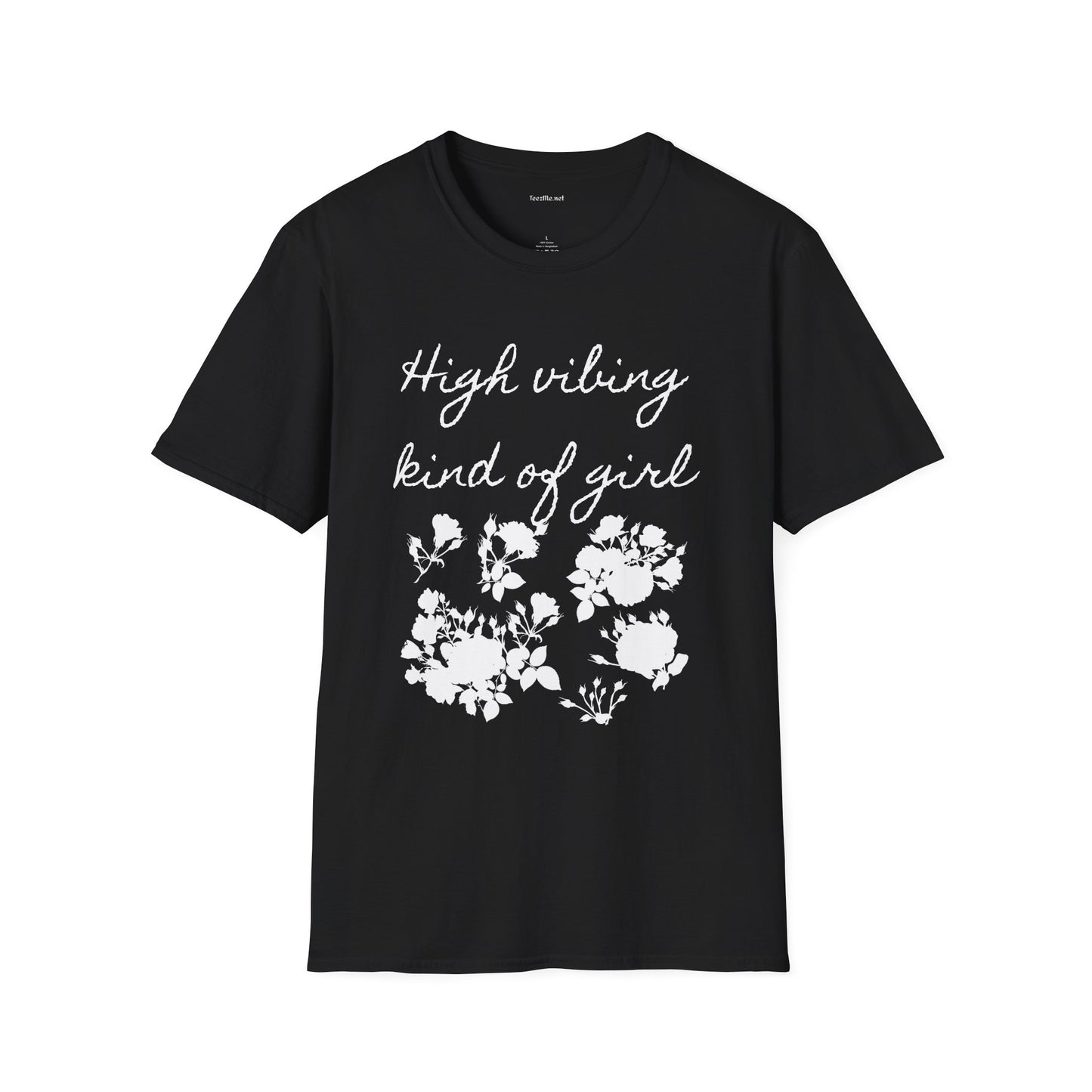 High vibing kind of girl - Unisex Softstyle T-Shirt 100% Cotton Graphic