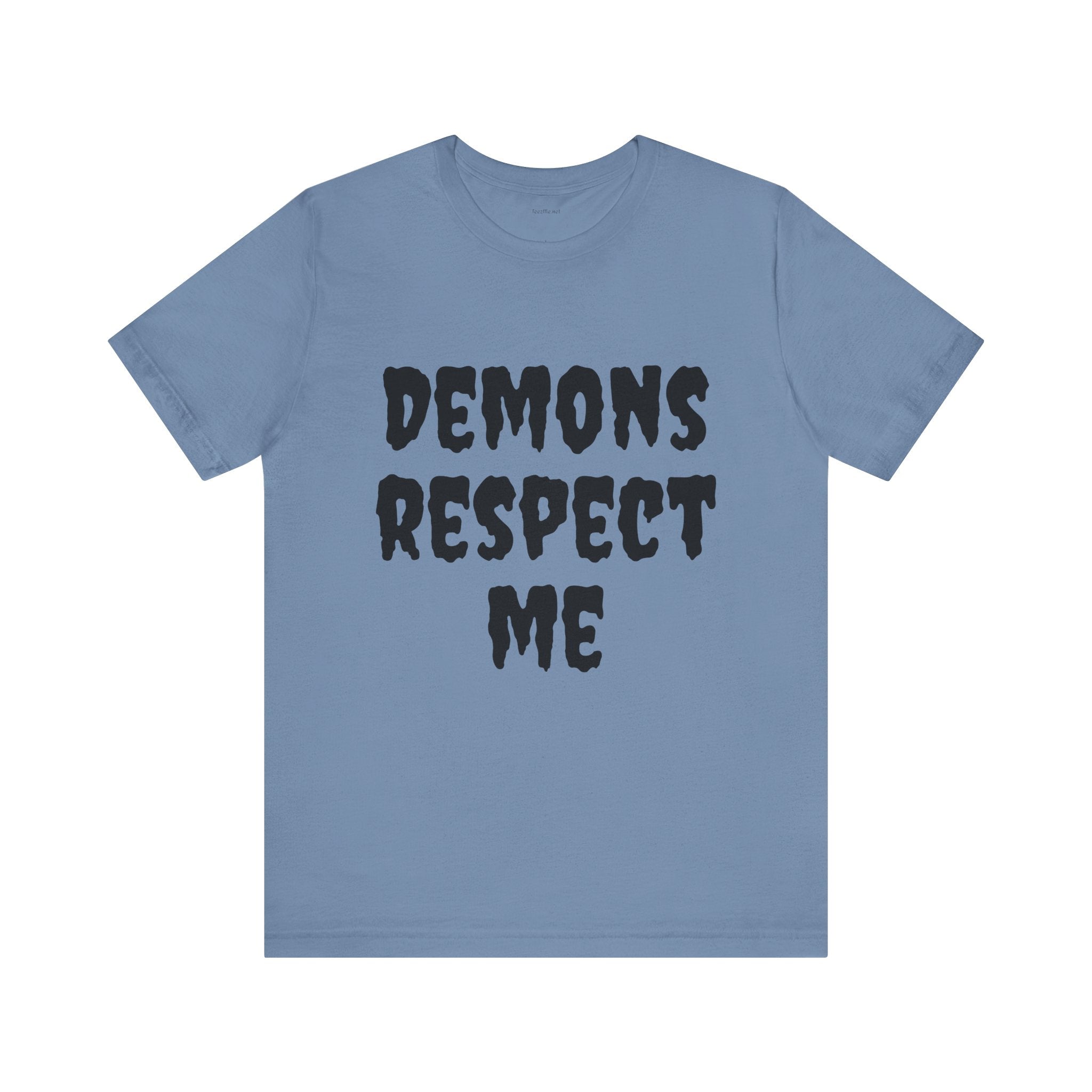 Demons Respect Me - Unisex Jersey Short Sleeve Tee