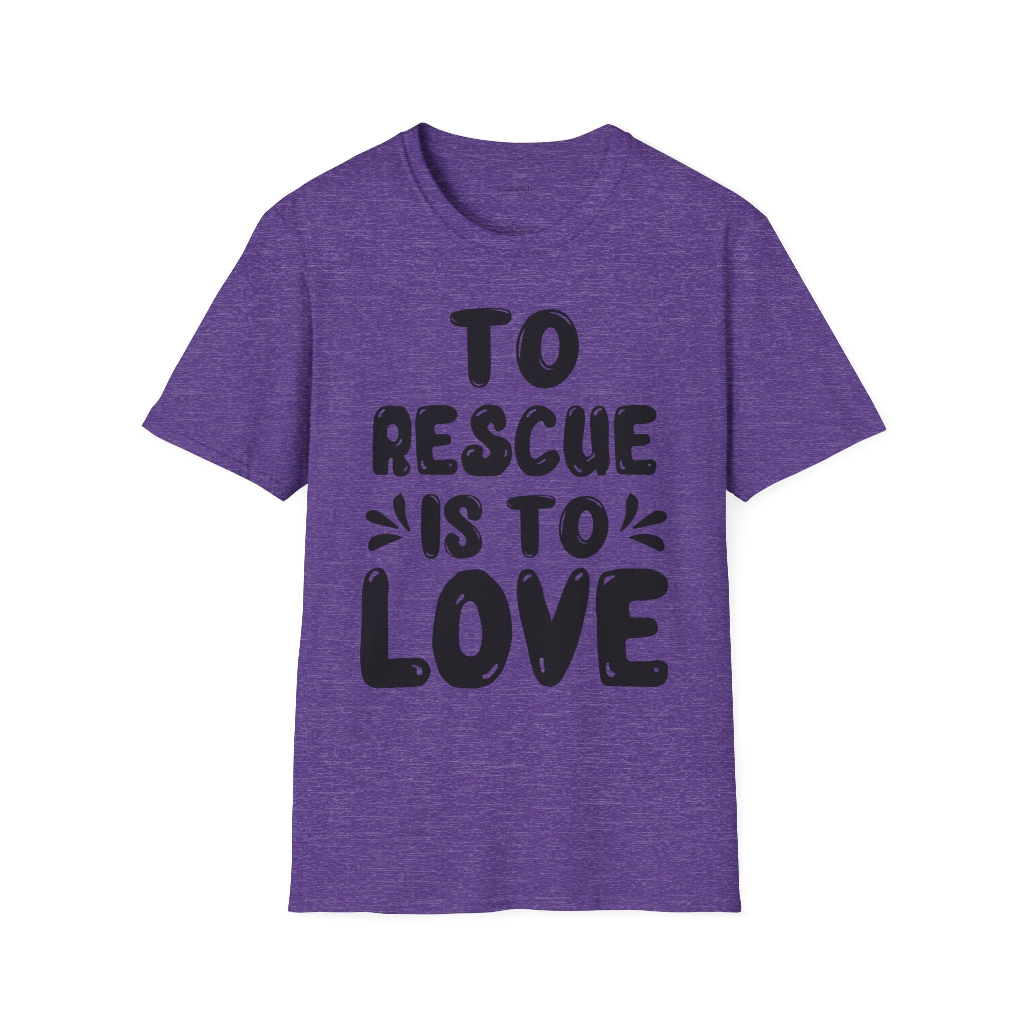 T-Shirt — "To Rescue Is To Love" Rescue Pet Advocacy Tee