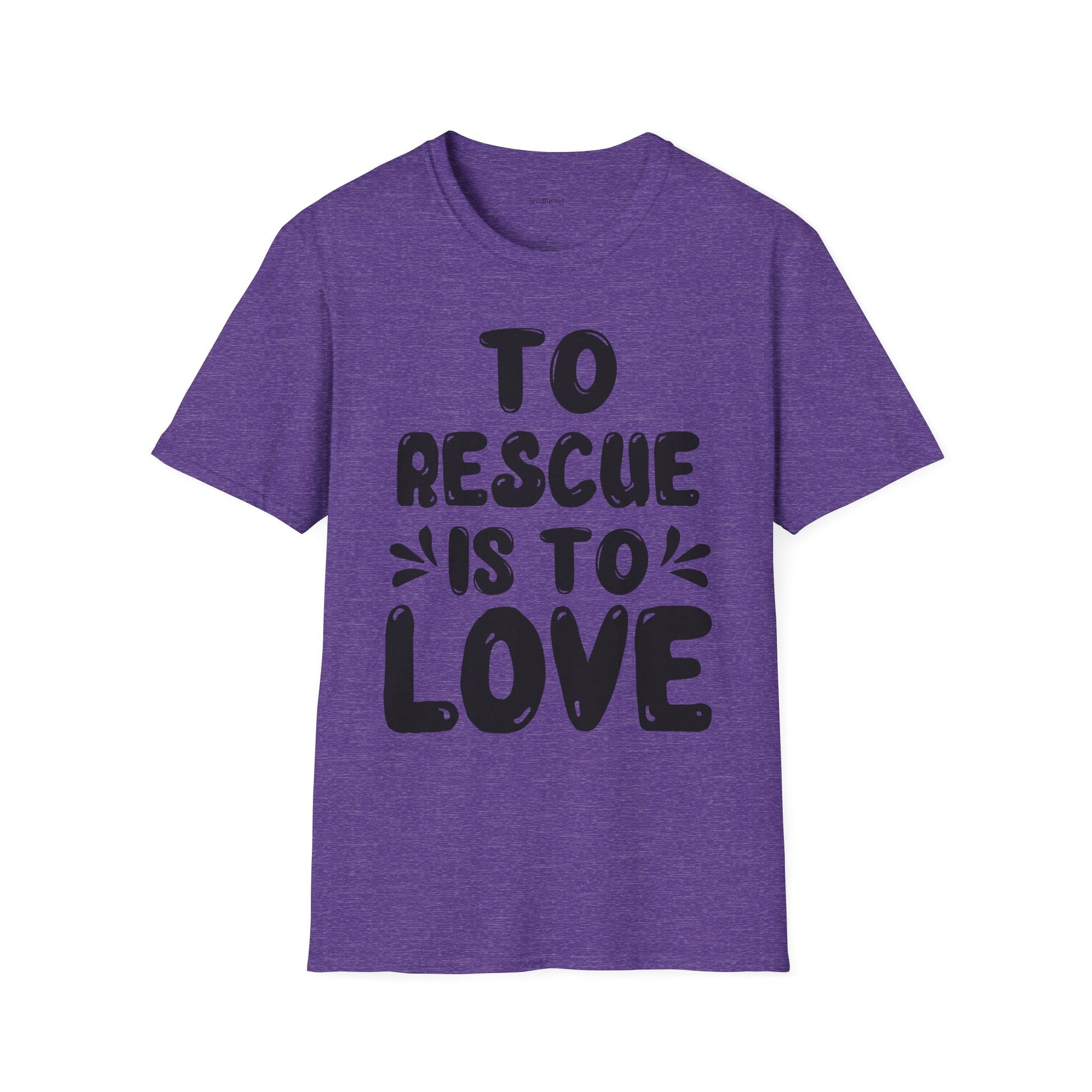 T-Shirt — "To Rescue Is To Love" Rescue Pet Advocacy Tee