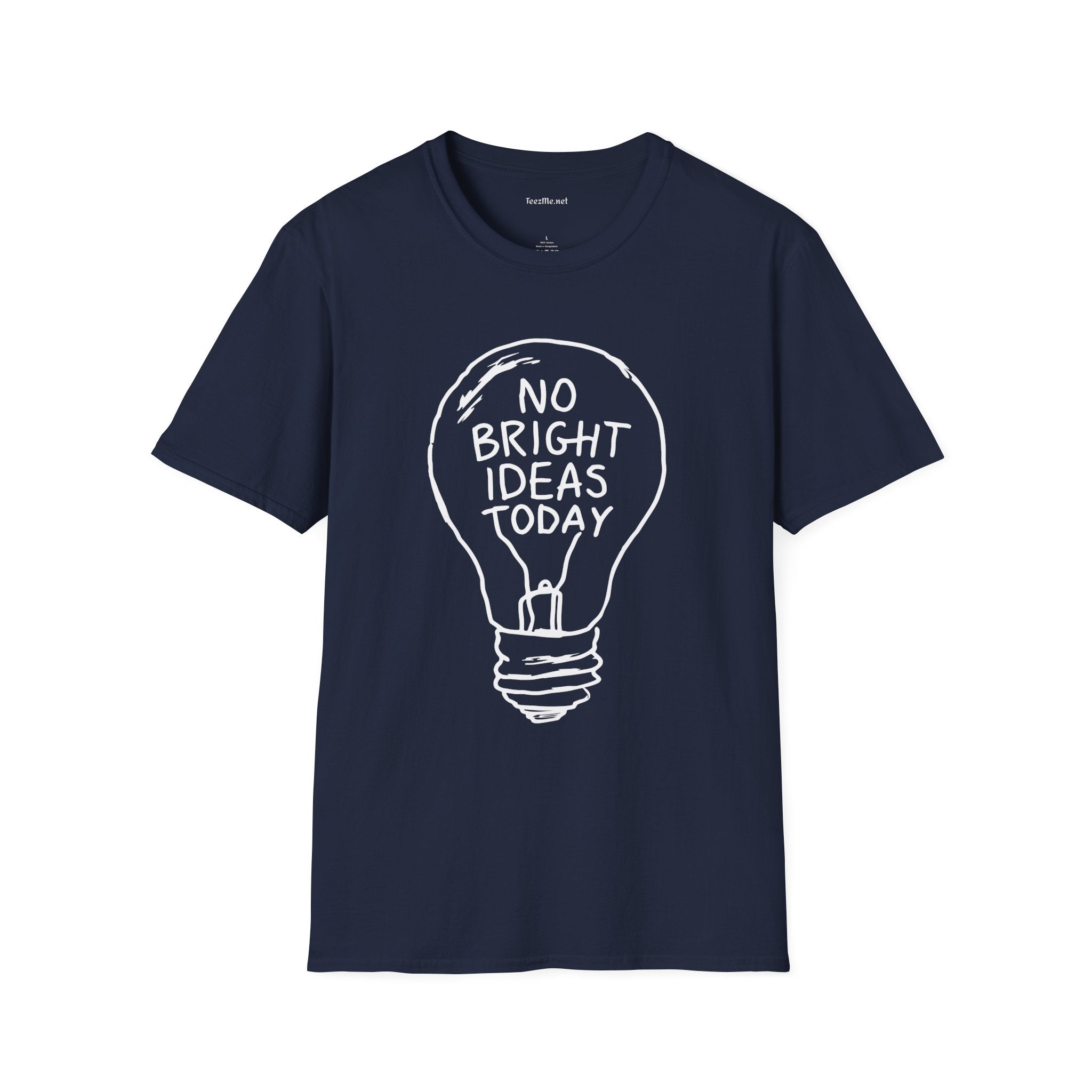 No Bright Ideas Today Unisex Softstyle T-Shirt 100% Cotton Graphic