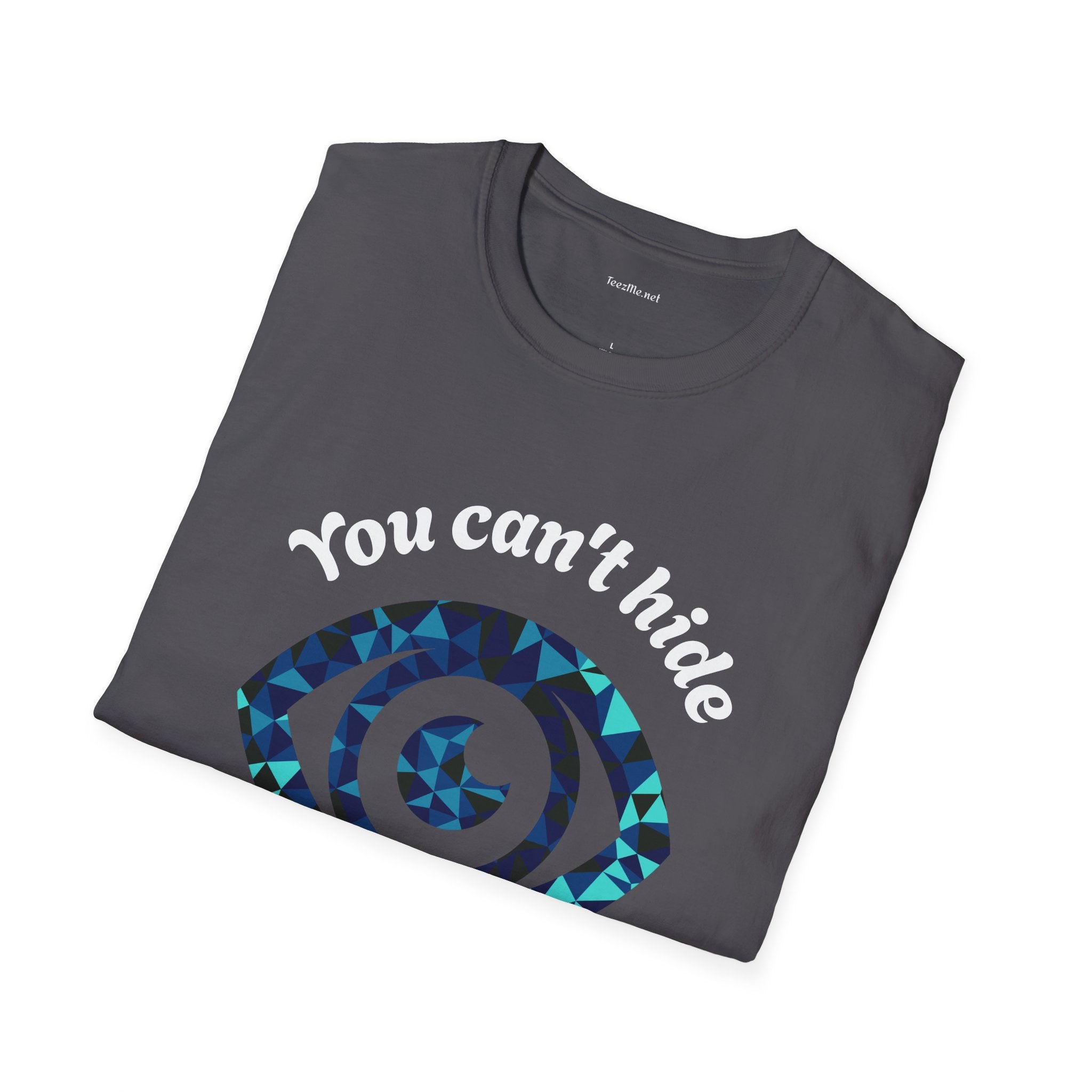 You can't hide from my third eye - Unisex Softstyle T-Shirt 100% Cotton Graphic