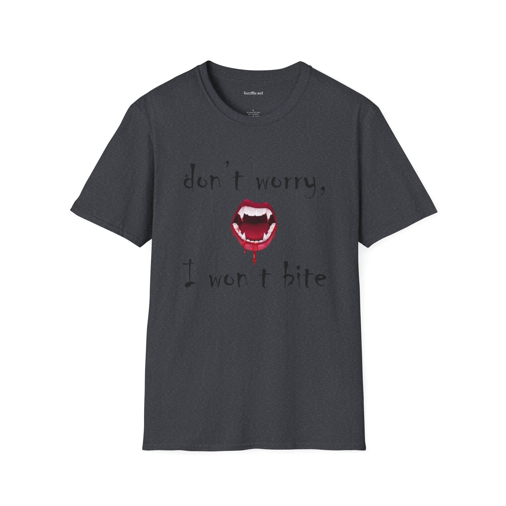 Don't worry I won't bite - Unisex Softstyle T-Shirt 100% Cotton Graphic