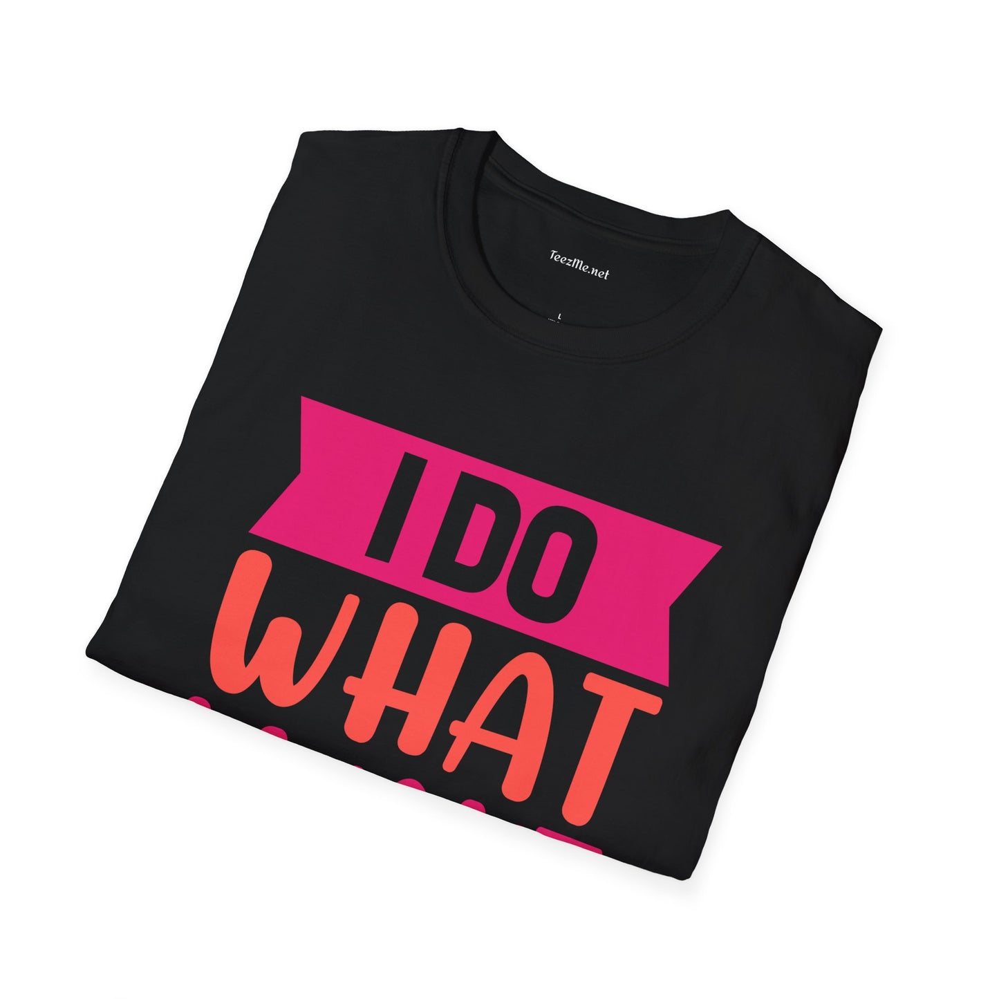 I Do What I Want (pink) Unisex Softstyle T-Shirt 100% Cotton Graphic