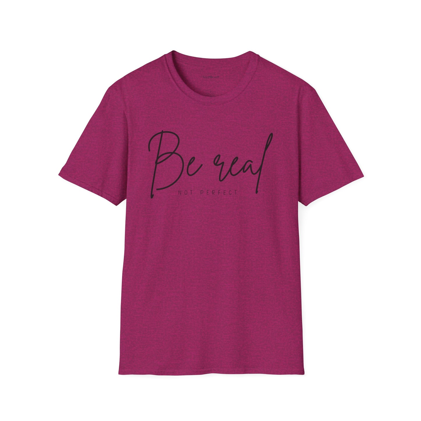 Be Real Not Perfect 04 (black text) Unisex Softstyle T-Shirt 100% Cotton Graphic