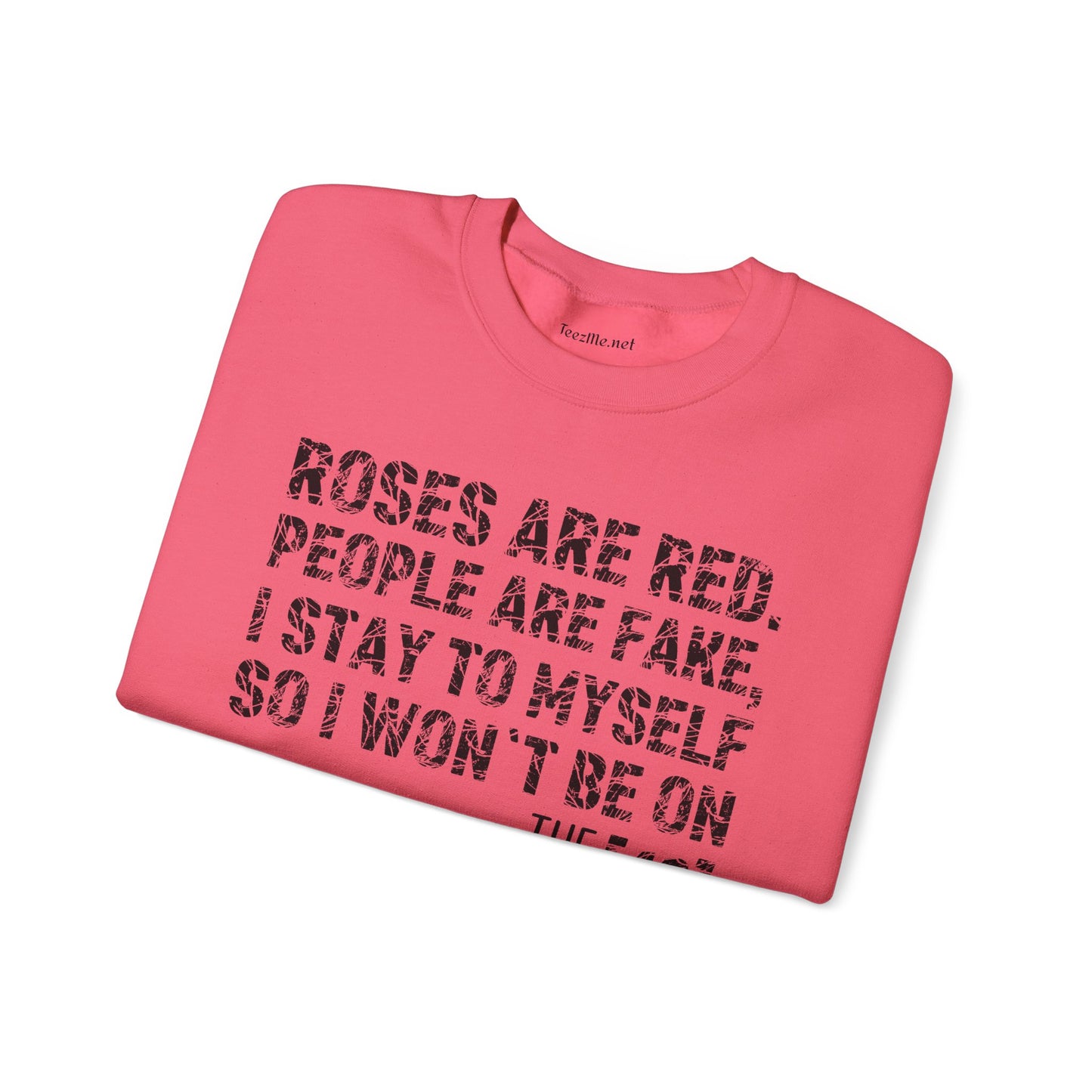 Roses Are Red People Are Fake 01 Unisex Heavy Blend™ Crewneck Sweatshirt