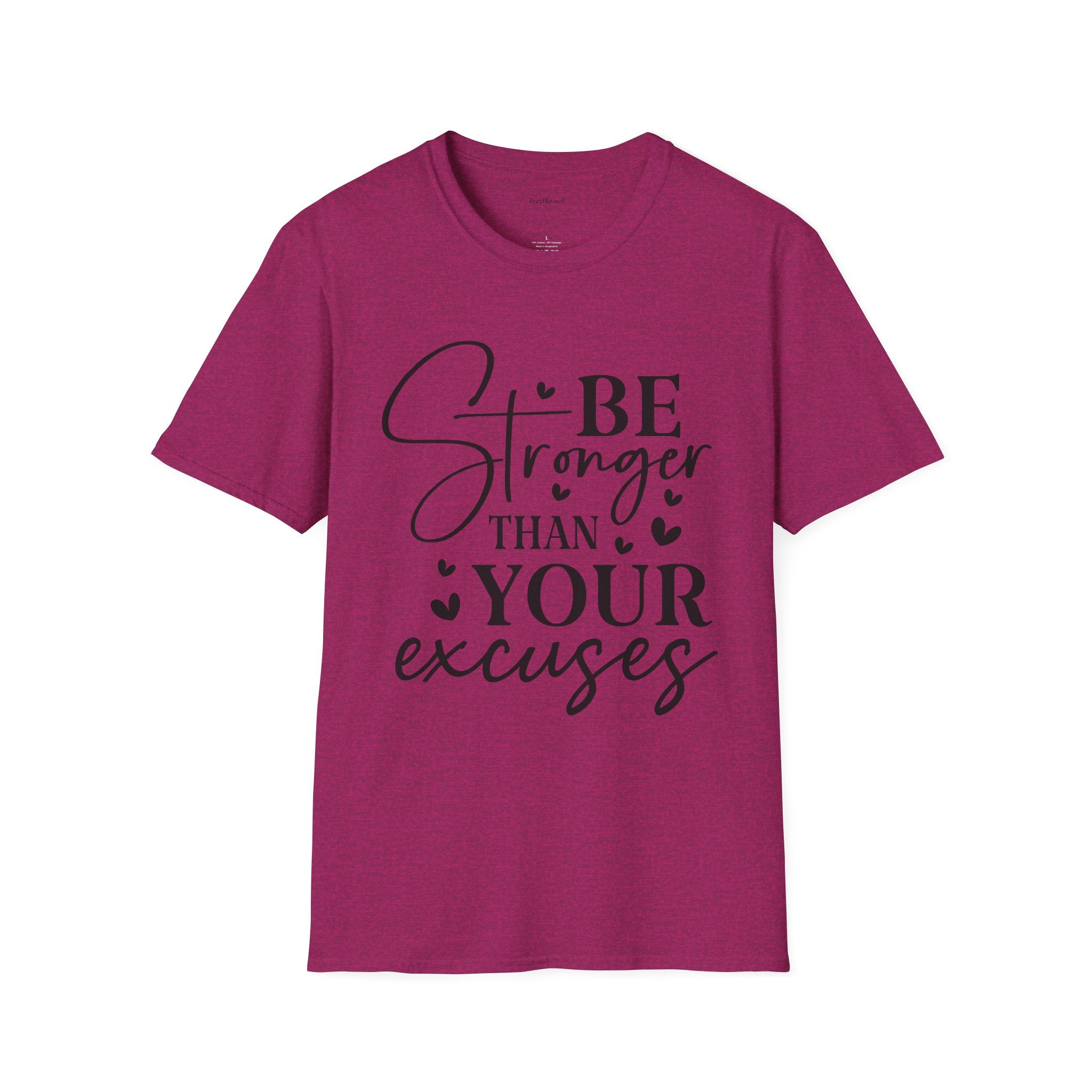 T-Shirt — "Be Stronger Than Your Excuses" Motivational Tee