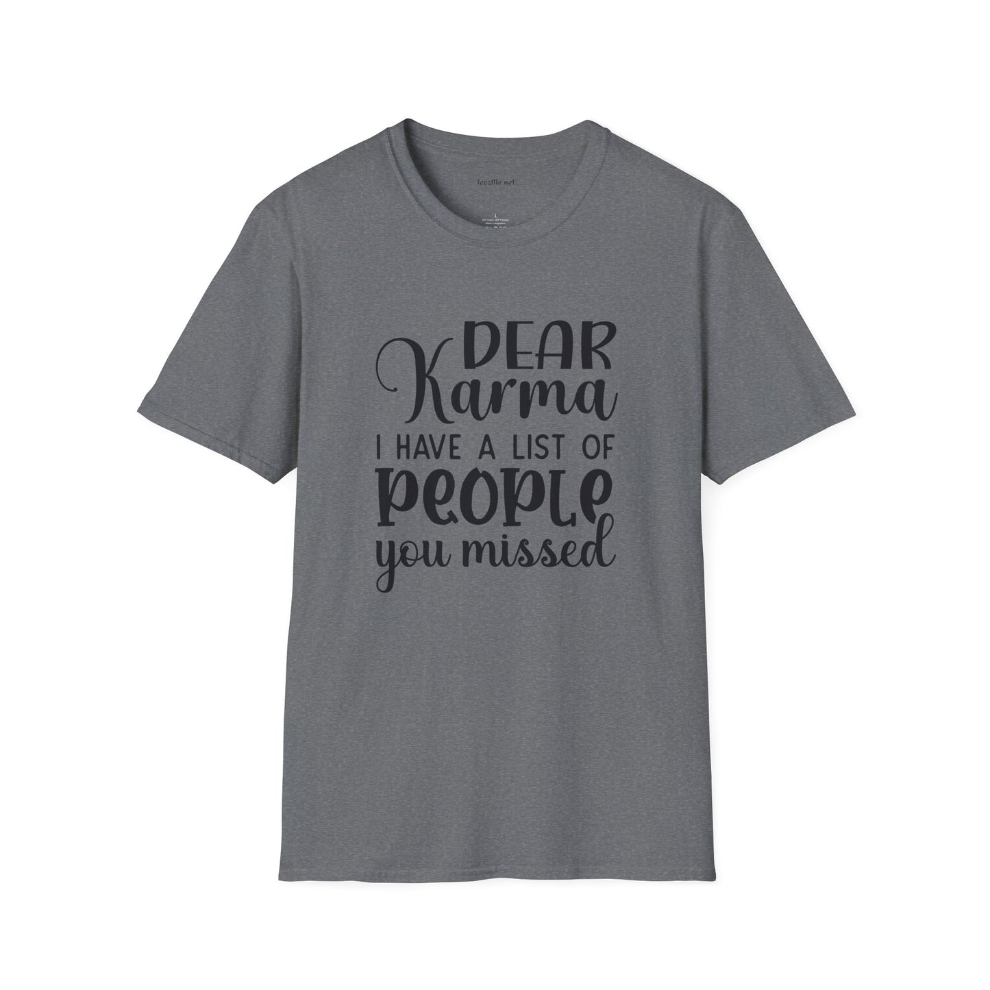 Dear Karma - Unisex Softstyle T-Shirt 100% Cotton Graphic