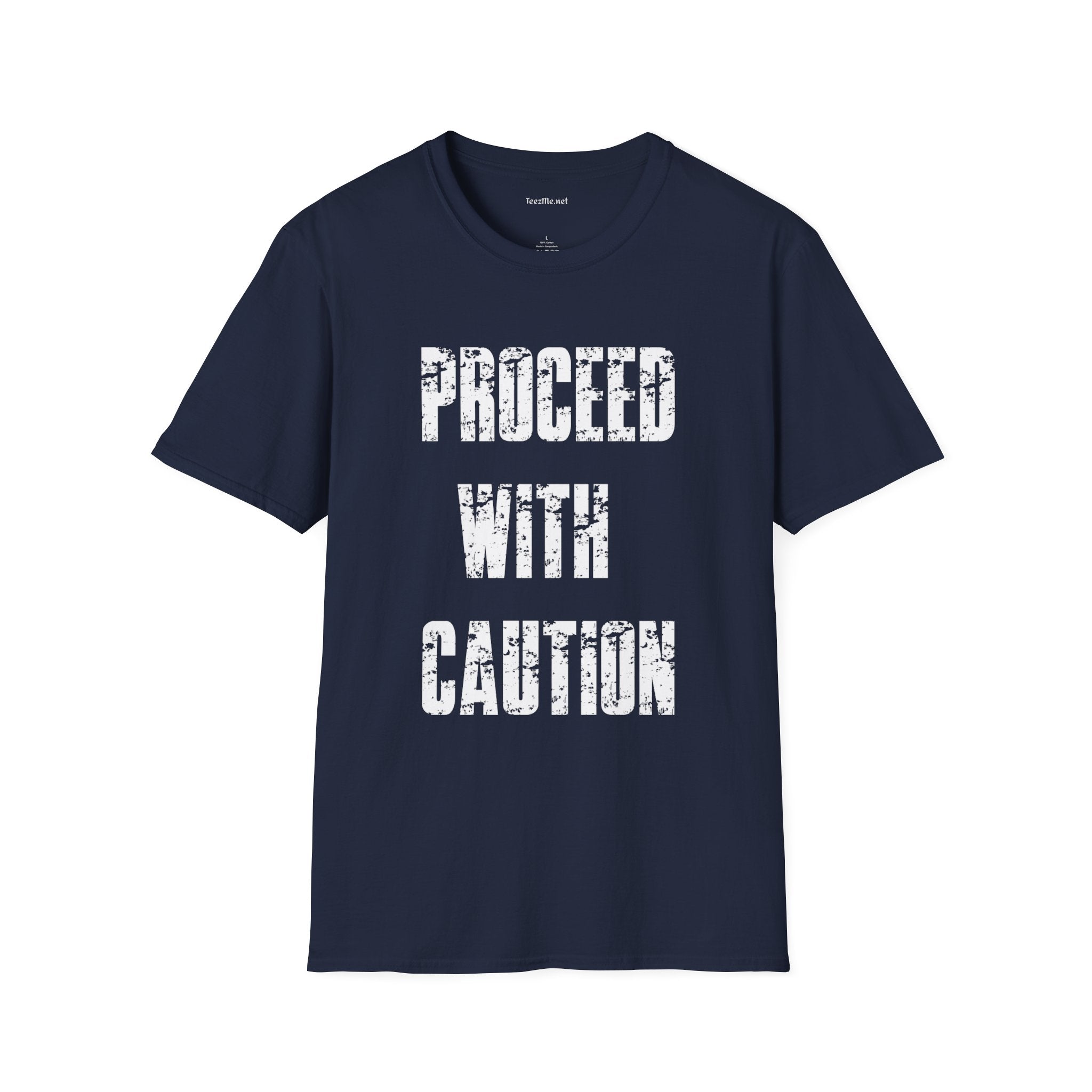 Proceed With Caution Unisex Softstyle T-Shirt 100% Cotton Graphic