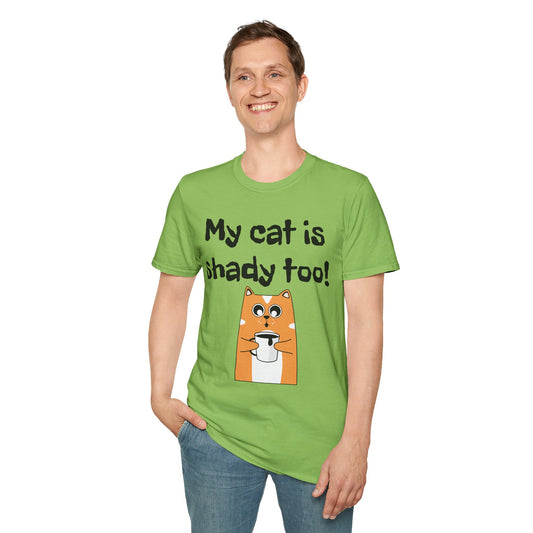My cat is shady too! - Unisex Softstyle T-Shirt 100% Cotton Graphic