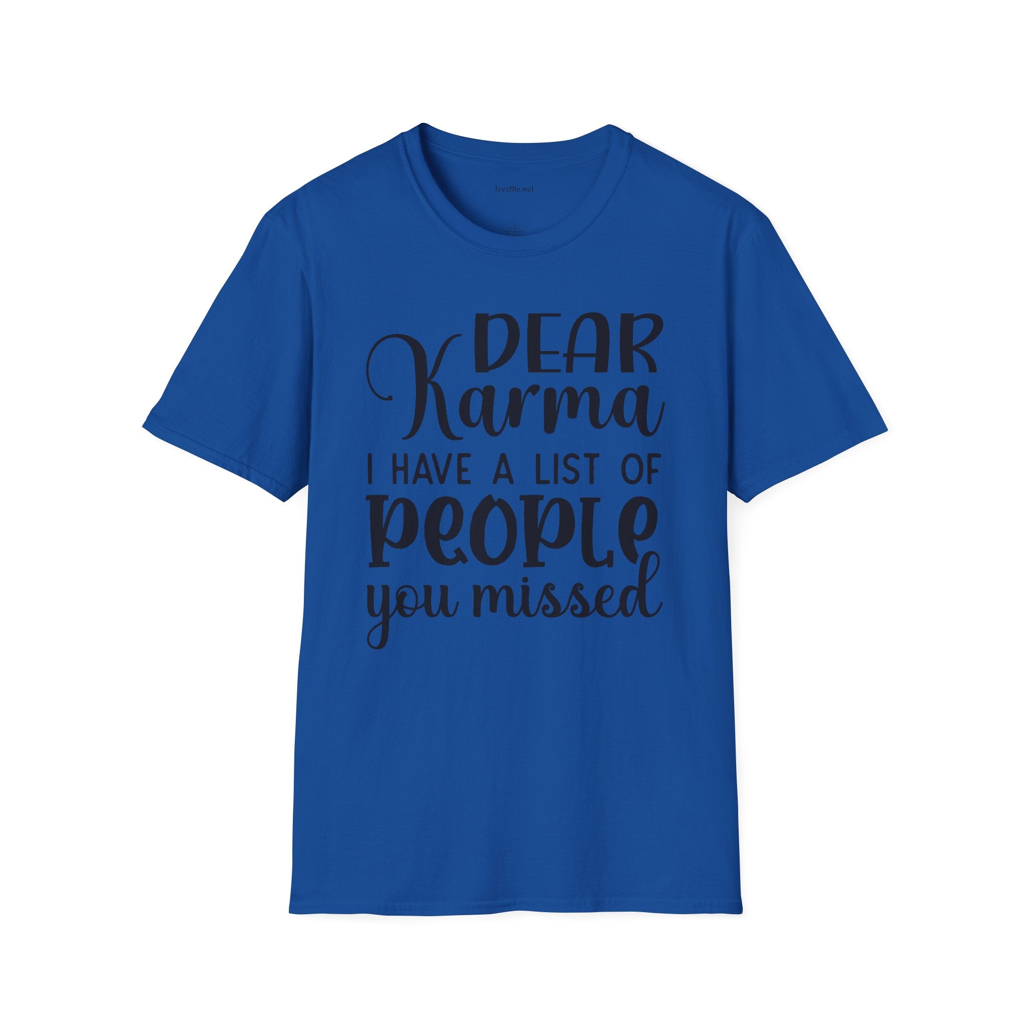 Dear KARMA, I have a list (02) Unisex Softstyle T-Shirt 100% Cotton Graphic