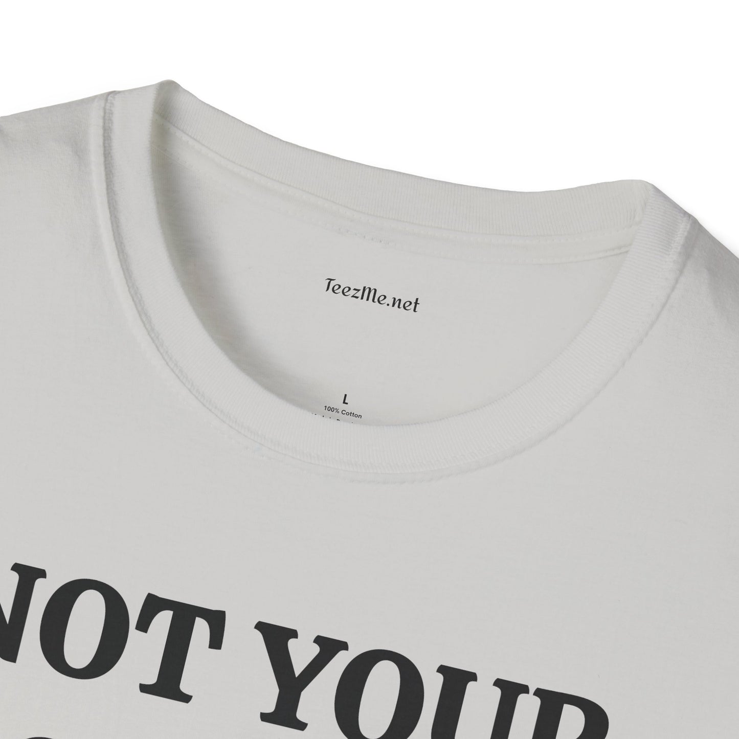 Not Your Doormat - Unisex Softstyle T-Shirt 100% Cotton Graphic