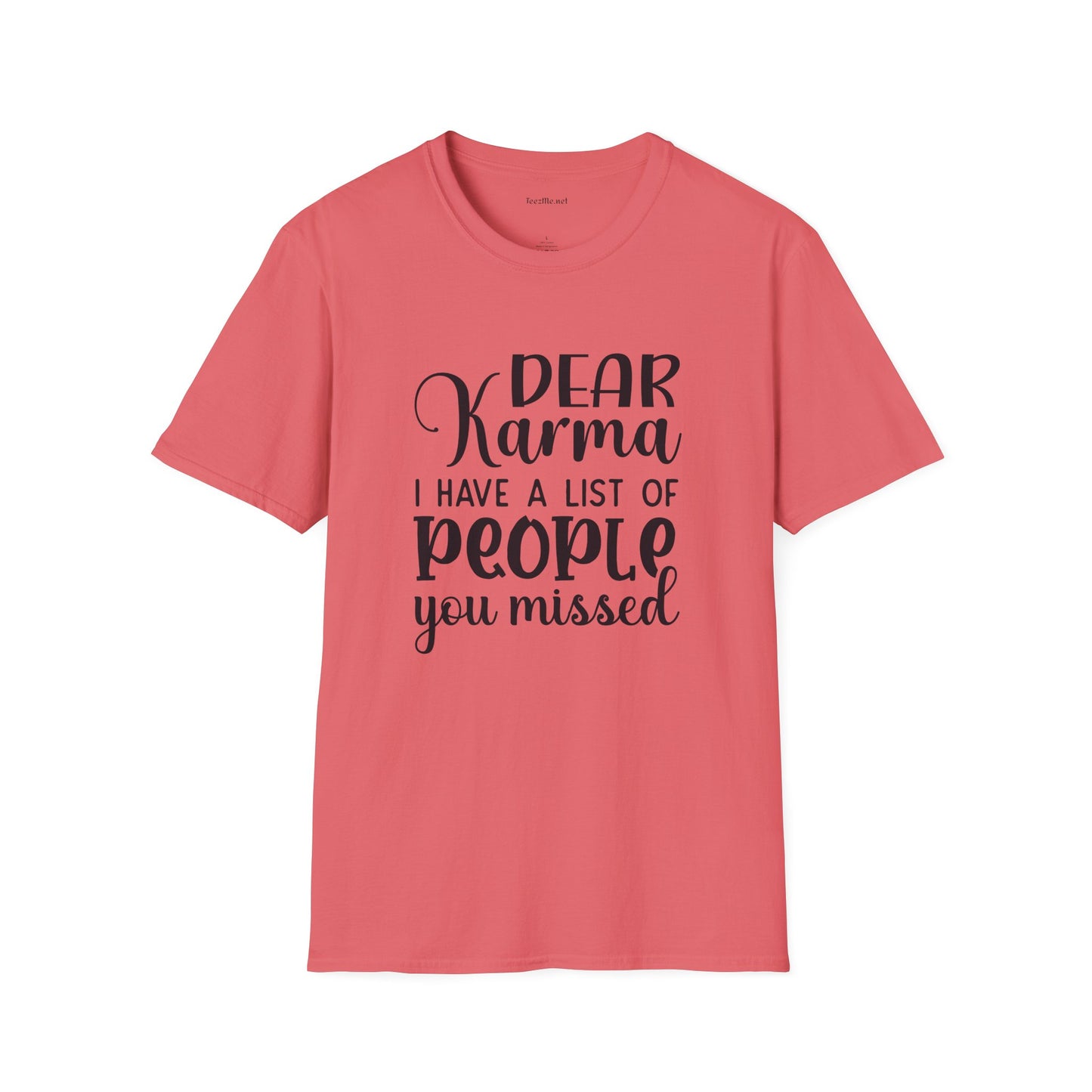 Dear Karma - Unisex Softstyle T-Shirt 100% Cotton Graphic