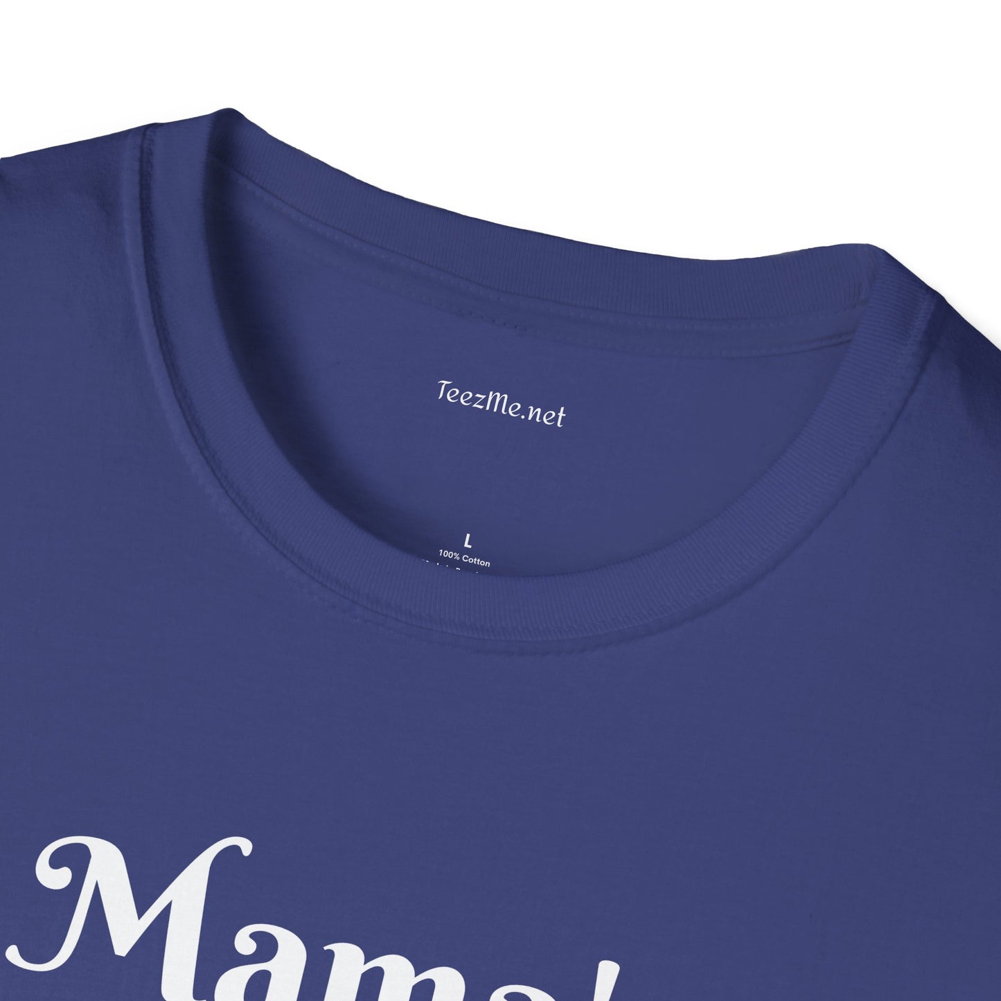 Mama's Warrior - Unisex Softstyle T-Shirt 100% Cotton Graphic