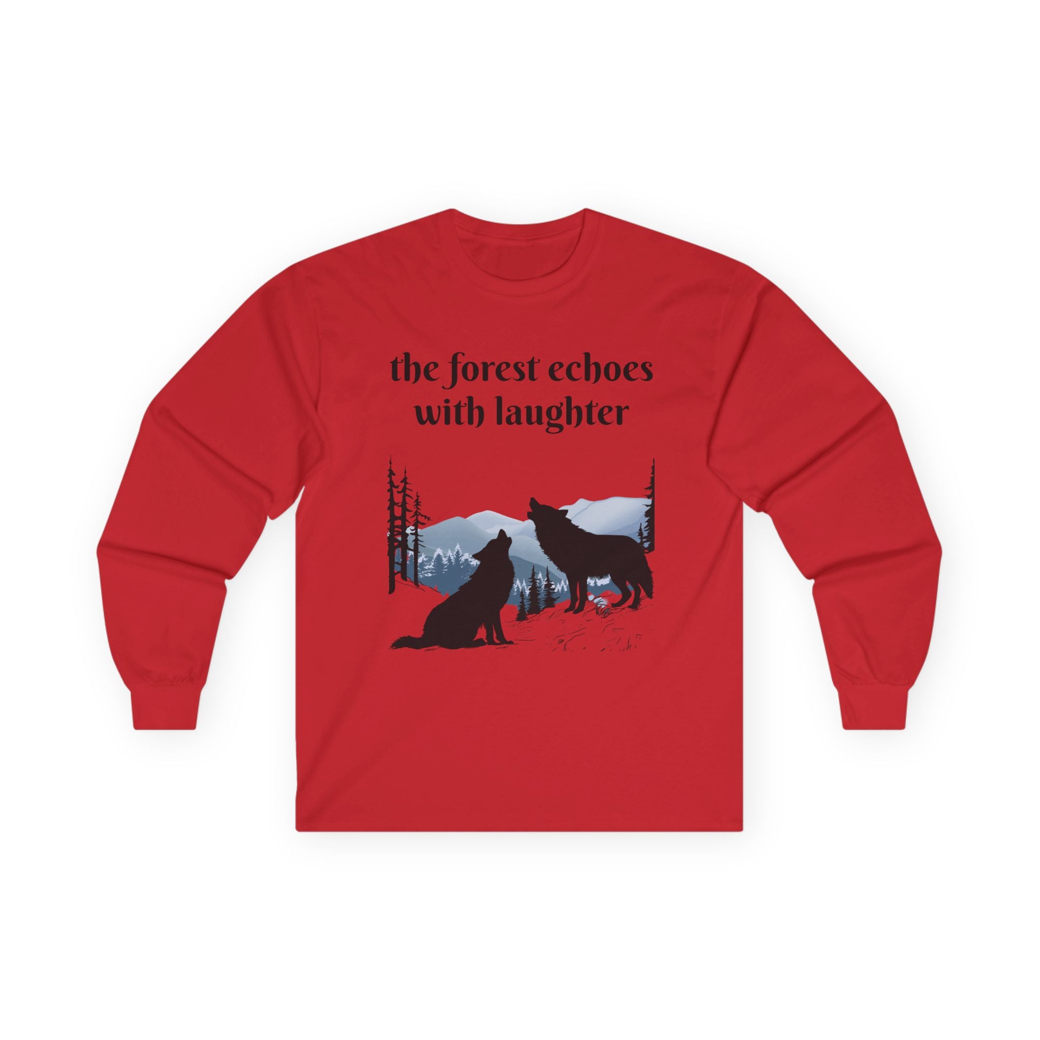 The forest echoes with laughter - Unisex Ultra Cotton Long Sleeve Tee