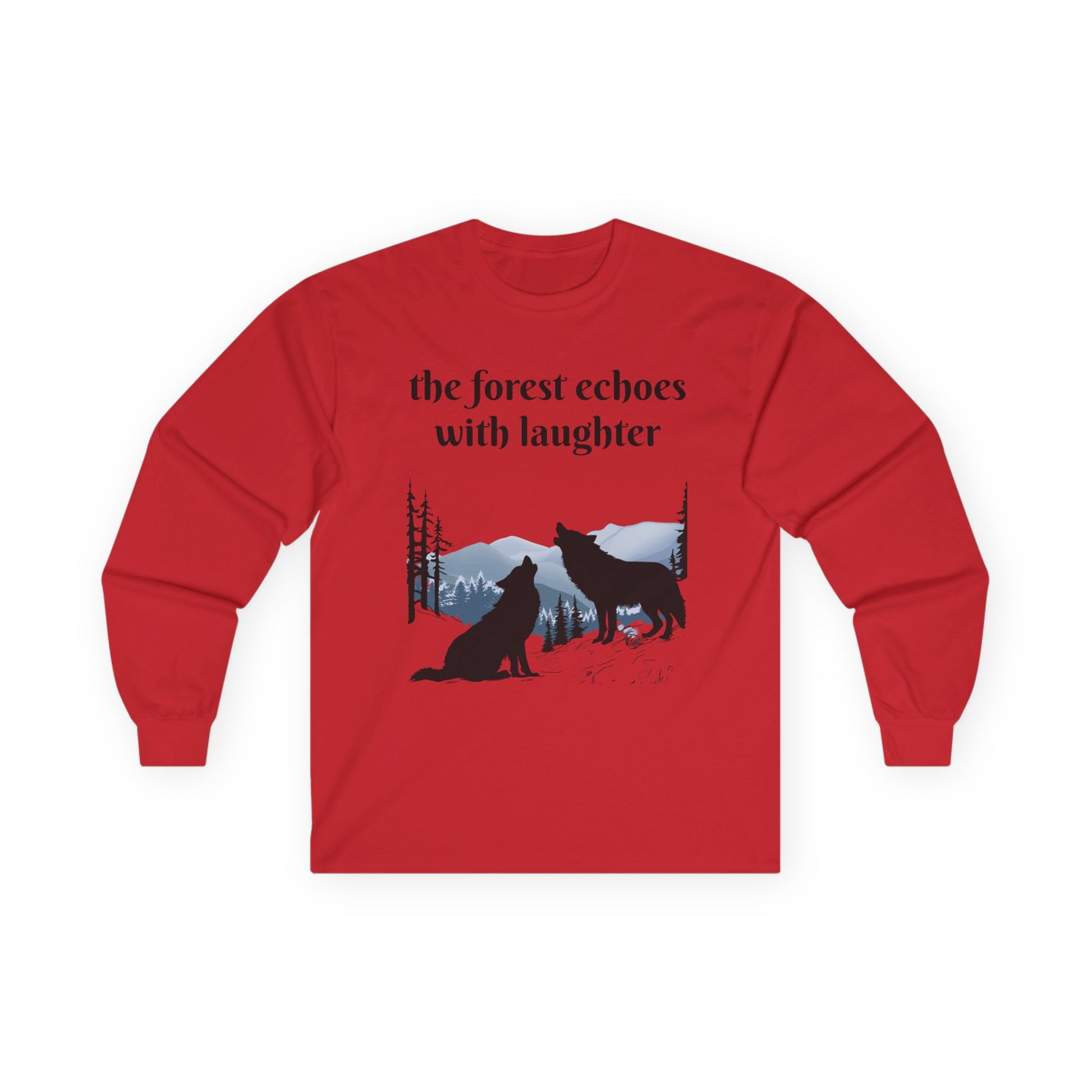 The forest echoes with laughter - Unisex Ultra Cotton Long Sleeve Tee