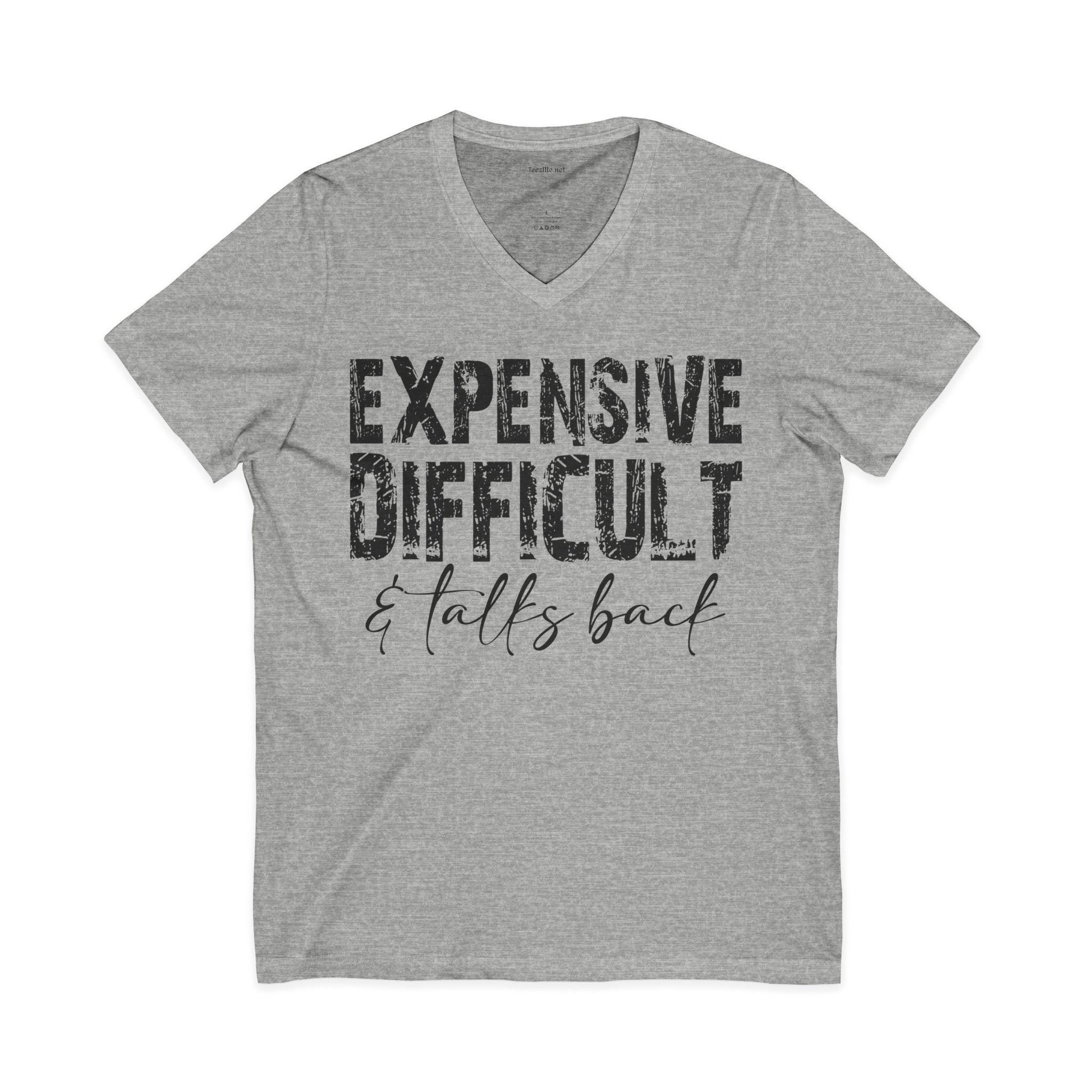 V-Neck Tee — "Expensive, Difficult & Talks Back" Graphic Shirt