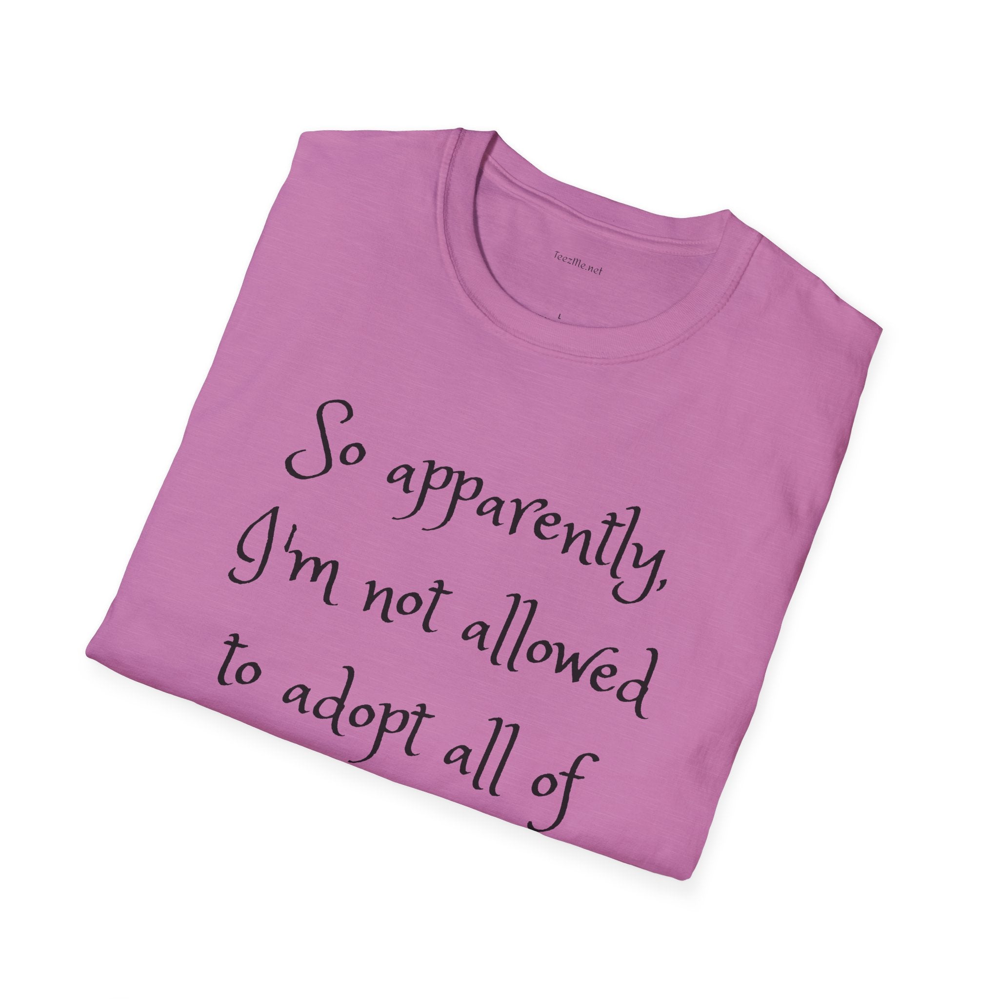So apparently -  Softstyle T-Shirt 100% Cotton Graphic